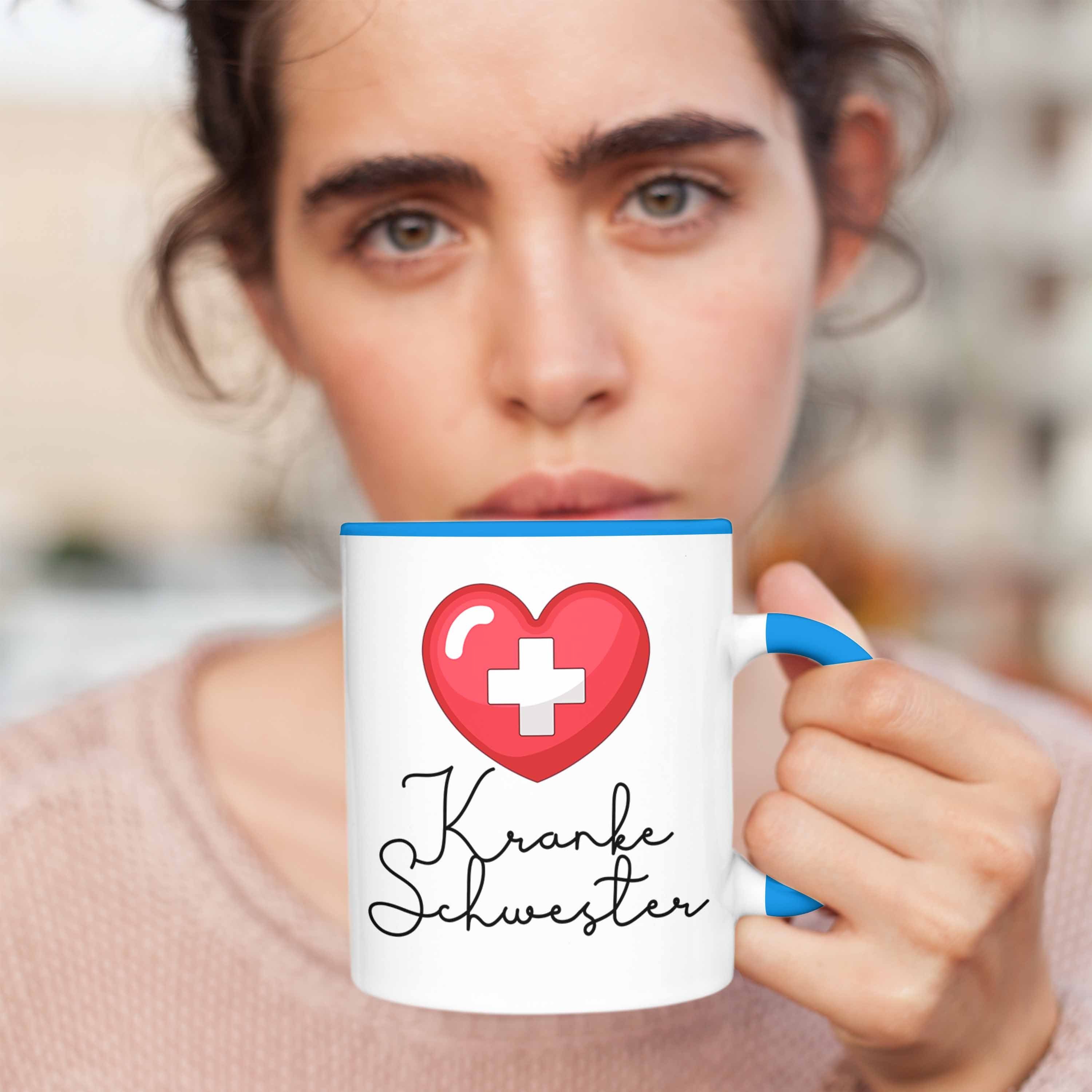 Trendation Tasse für - Lustige Tasse Krank Geschenk "Kranke Schwester" Blau Krankenschwester