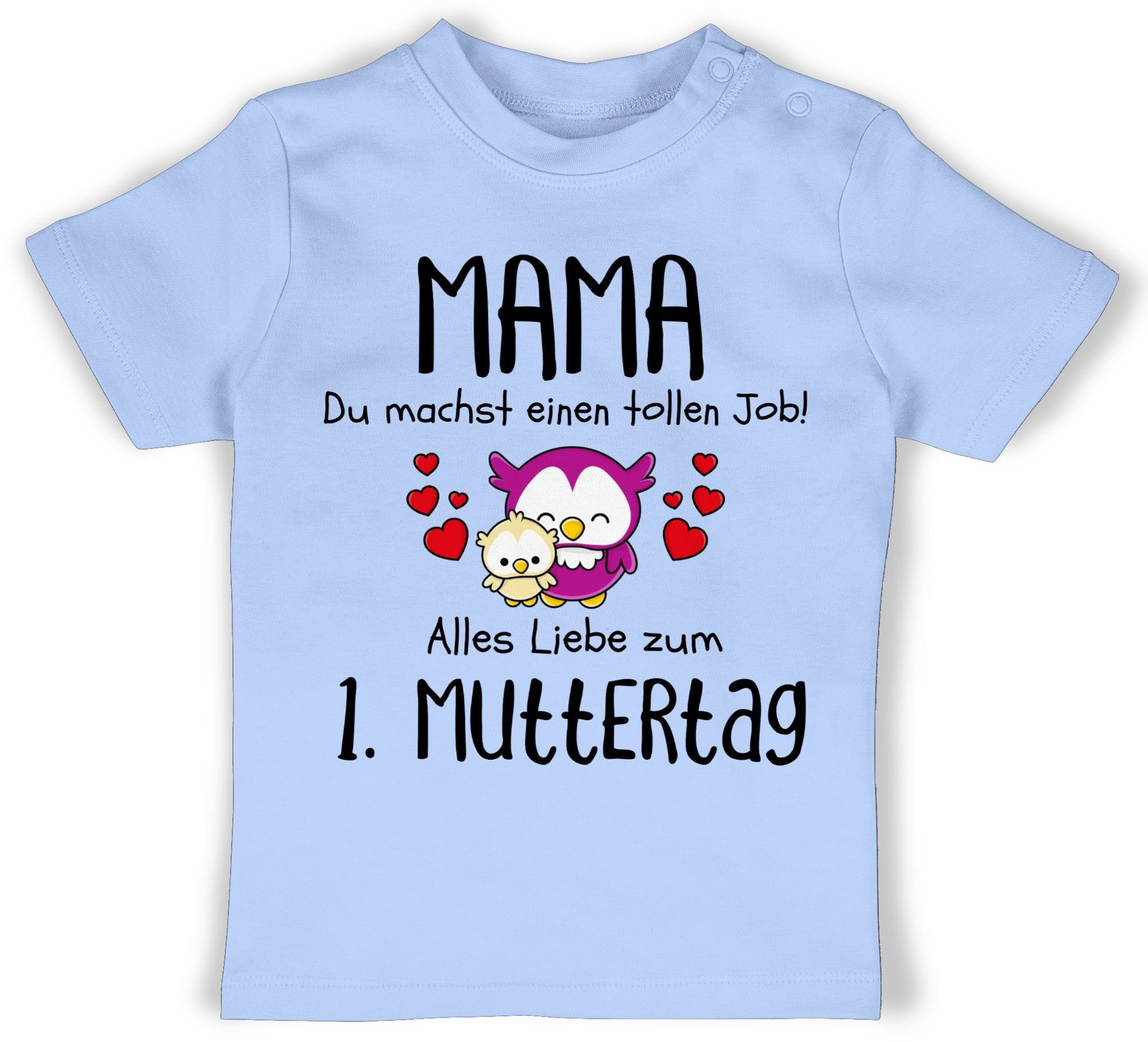 Shirtracer T-Shirt »Mama du machst einen tollen Job alles Liebe zum 1.  Muttertag schwarz - Muttertagsgeschenk Baby - Baby T-Shirt kurzarm«  muttertagsgeschenk 1. muttertag - mama baby tshirt - muttertags shirt