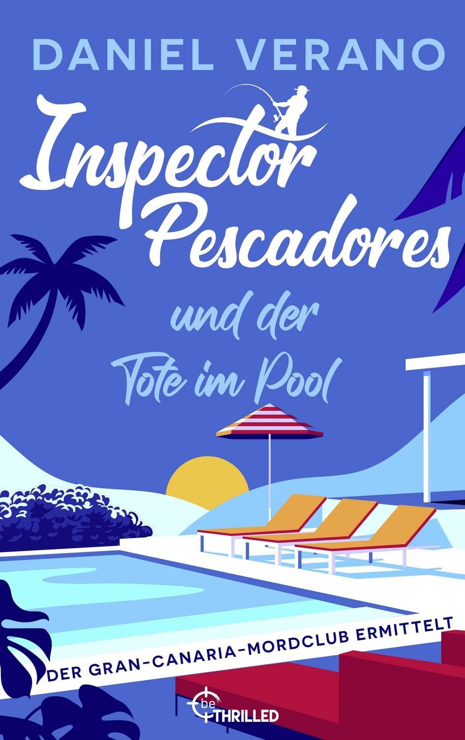 Inspector Pescadores und der Tote im Pool / Daniel Verano