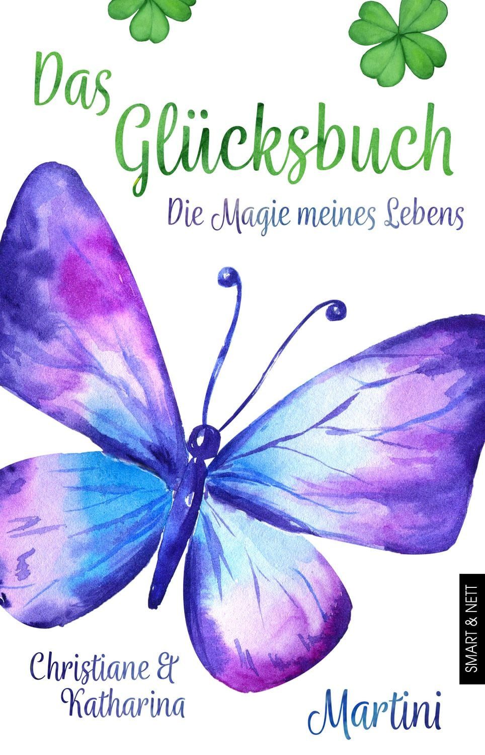Das Glücksbuch / Christiane Martini, Katharina Martini