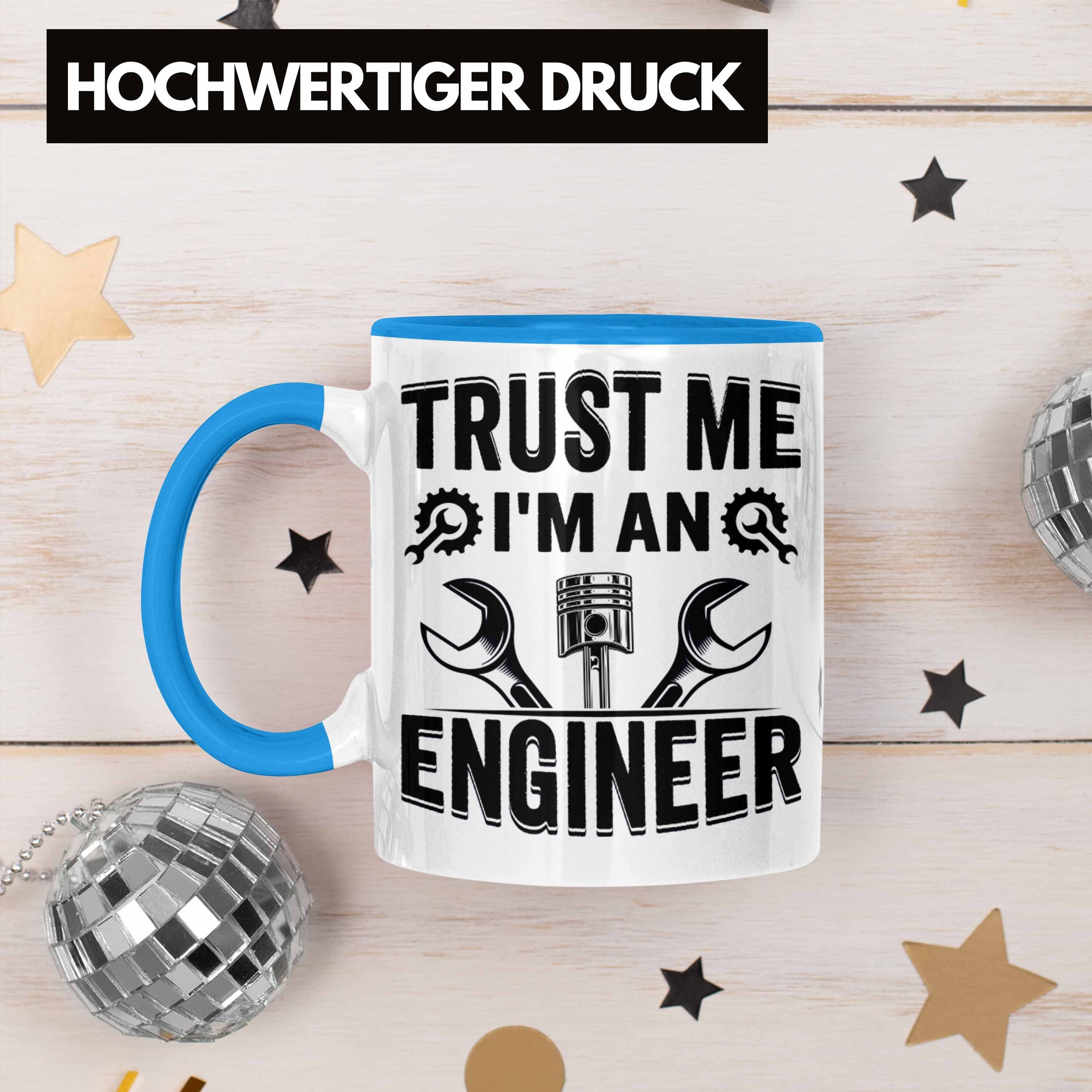 Trust Me Sprüch I'm An Geschenkidee Tasse Engineer Blau Ingenieur Geschenk Trendation Tasse