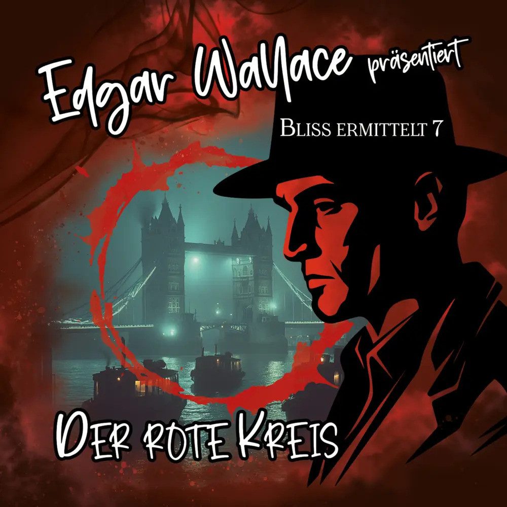 Hörspiel Edgar Wallace - Bliss ermittelt - Der rote Kreis, 1 Audio-CD