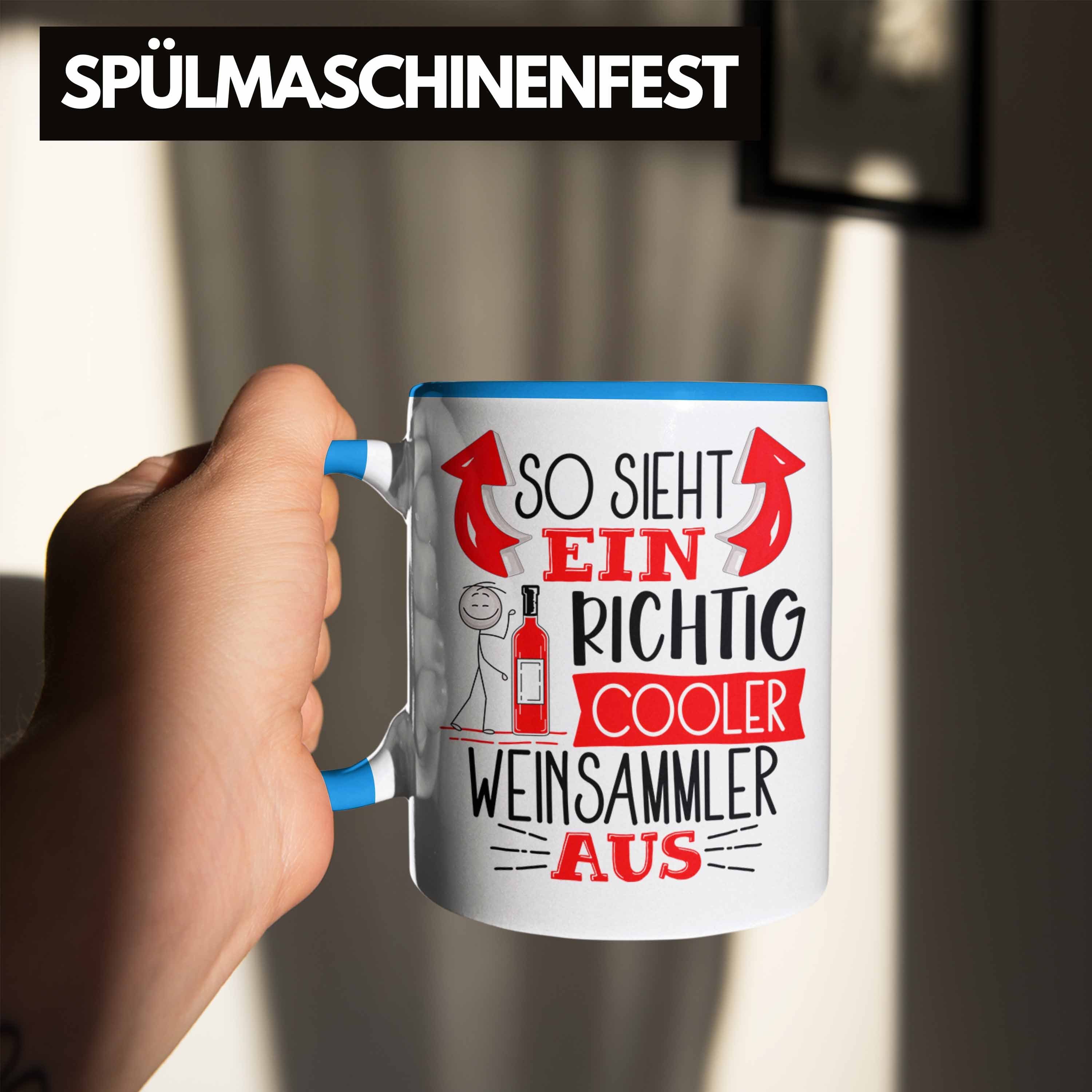 Trendation Tasse So Aus S Geschenk Sieht Ein Lustiger Richtig Cooler Weinsammler Blau Tasse