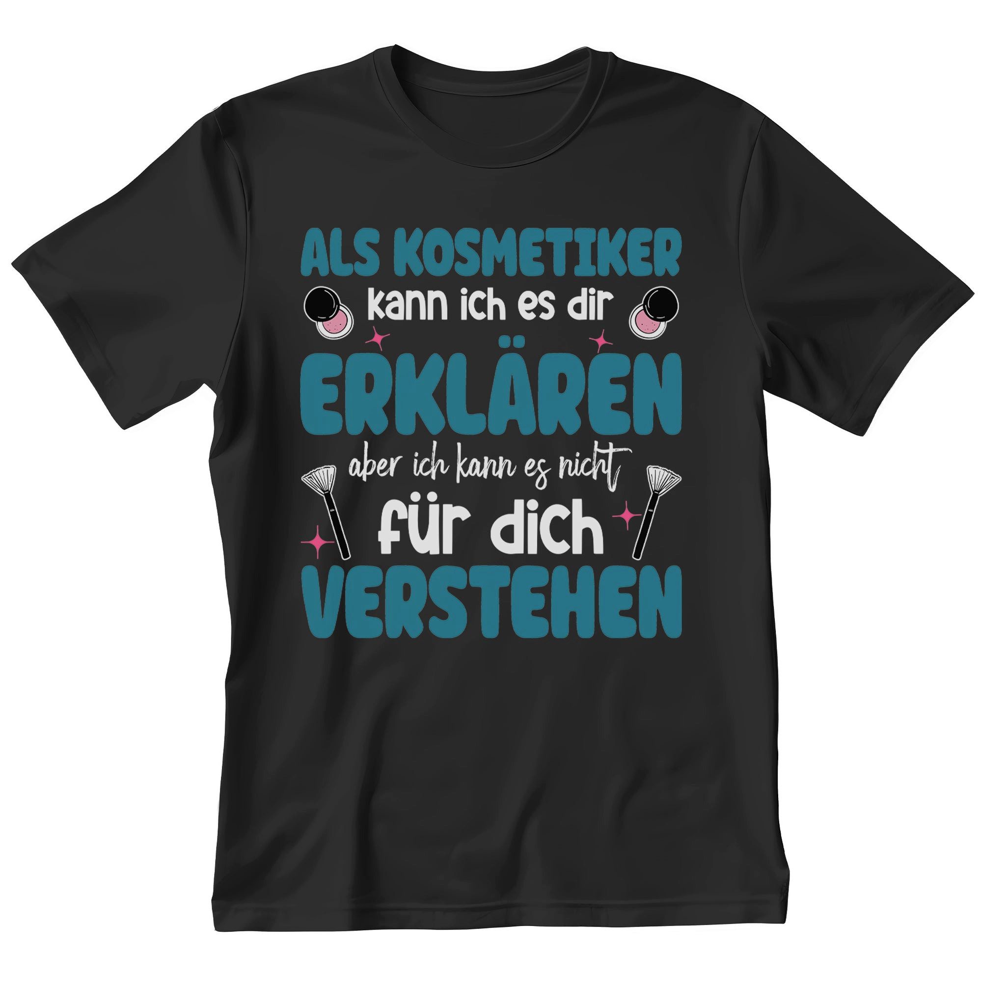 T-Shirt Kosmetiker Geschenk Männer Spruch Beruf Ausbildung Abschluss