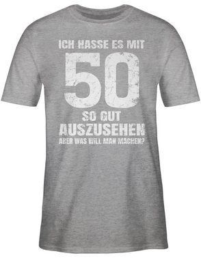 Shirtracer T-Shirt Ich hasse es mit fünfzig so gut auszusehen aber was will man machen? w 50. Geburtstag