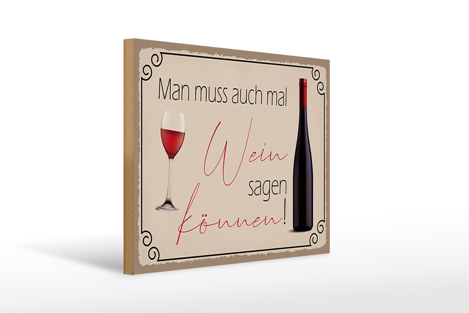 Holzbild Spruch 40x30cm Man muss mal Wein sagen können