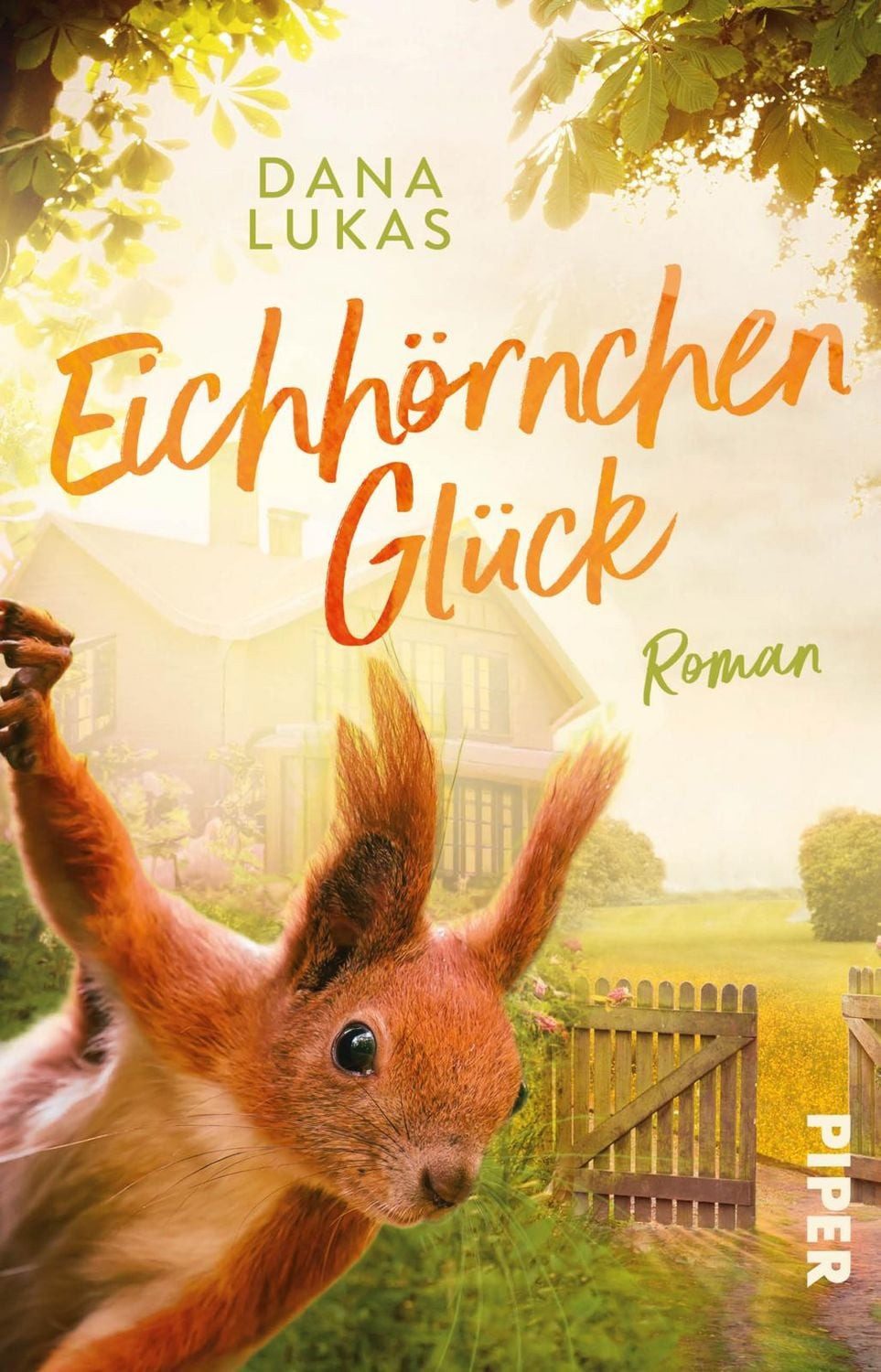 Eichhörnchenglück Roman, Eine herzerwärmende Geschichte mit tierische / Dana Lukas, Roman, Eine herzerwärmende Geschichte mit tierischem Happy End, X