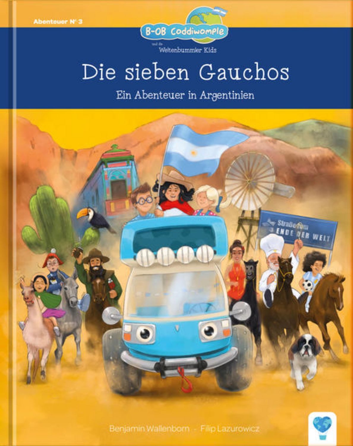 Die sieben Gauchos / Benjamin Wallenborn