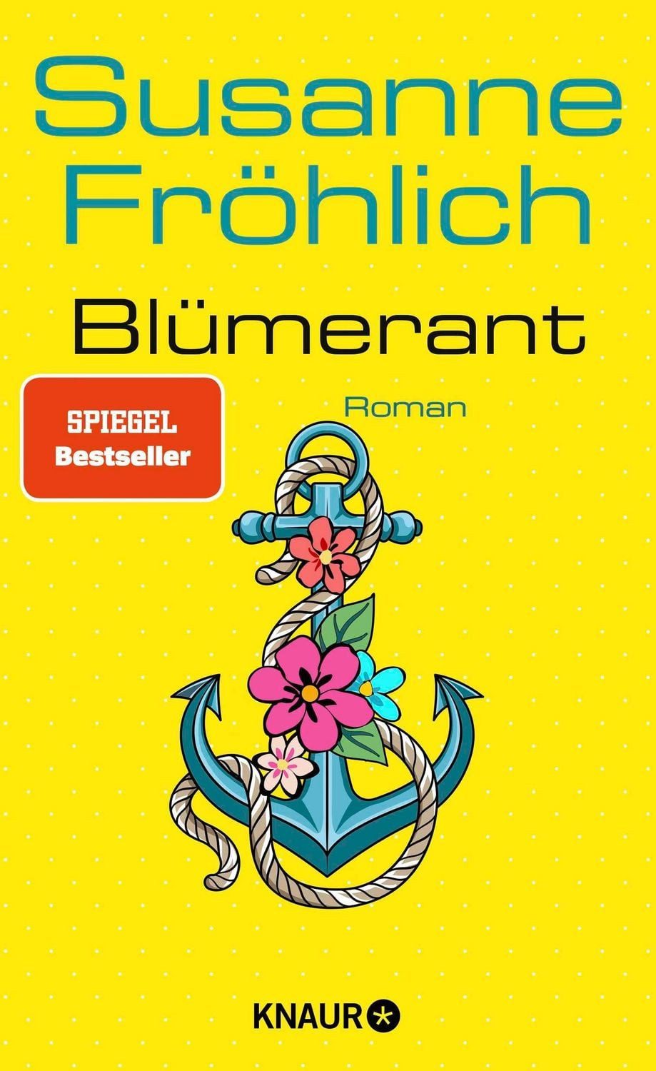 Blümerant / Susanne Fröhlich, Roman