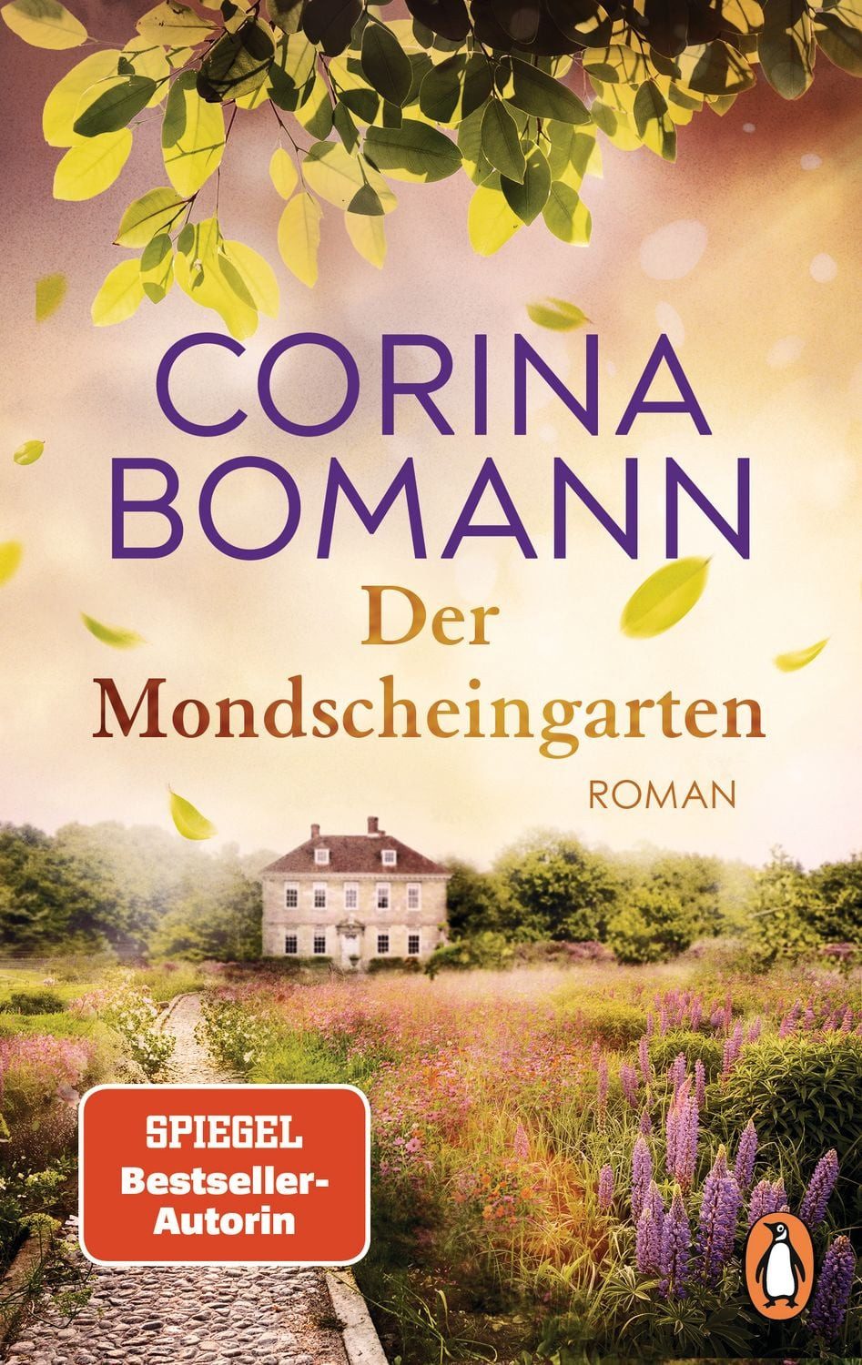 Der Mondscheingarten / Corina Bomann, Roman. Eine traumhaft schöne Reise in die Vergangenheit – von der Autorin der Waldfriede-Saga