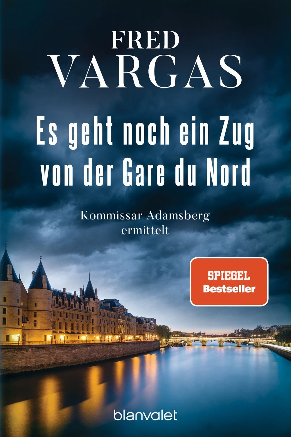 Belletristik Es geht noch ein Zug von der Gare du Nord Kommissar Adamsberg ermittel Fred Vargas
