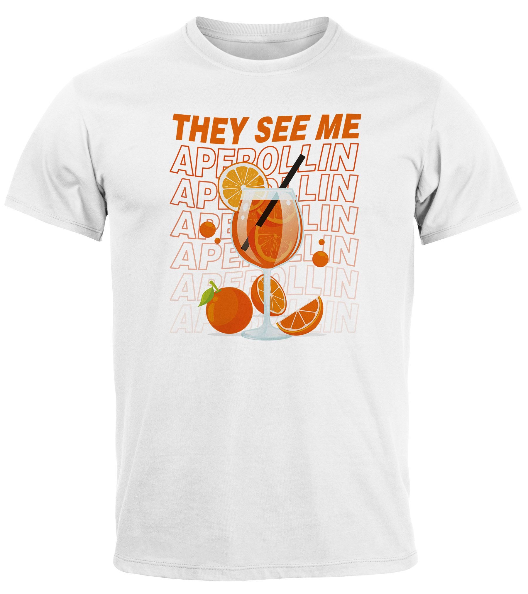 Print-Shirt Herren T-Shirt Alkohol Fun-Shirt Spruch They See Me Aperollin Sommer