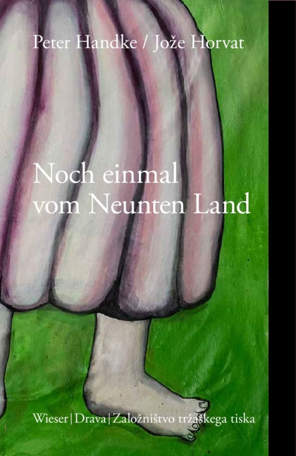 Noch einmal vom Neunten Land / Peter Handke, Jože Horvat