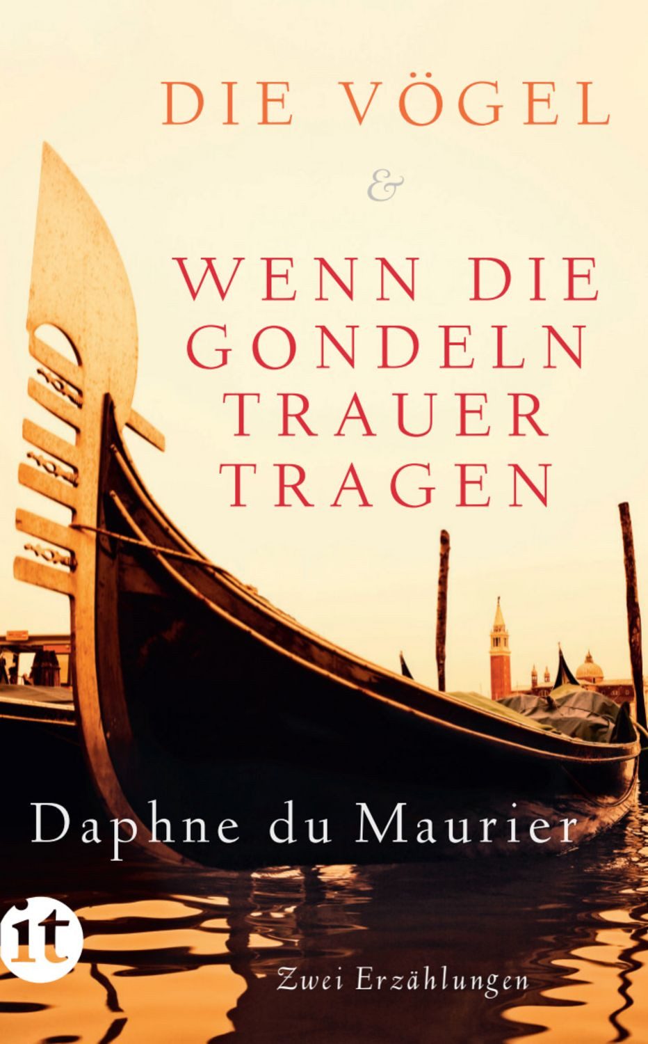 Die Vögel und Wenn die Gondeln Trauer tragen / Daphne du Maurier