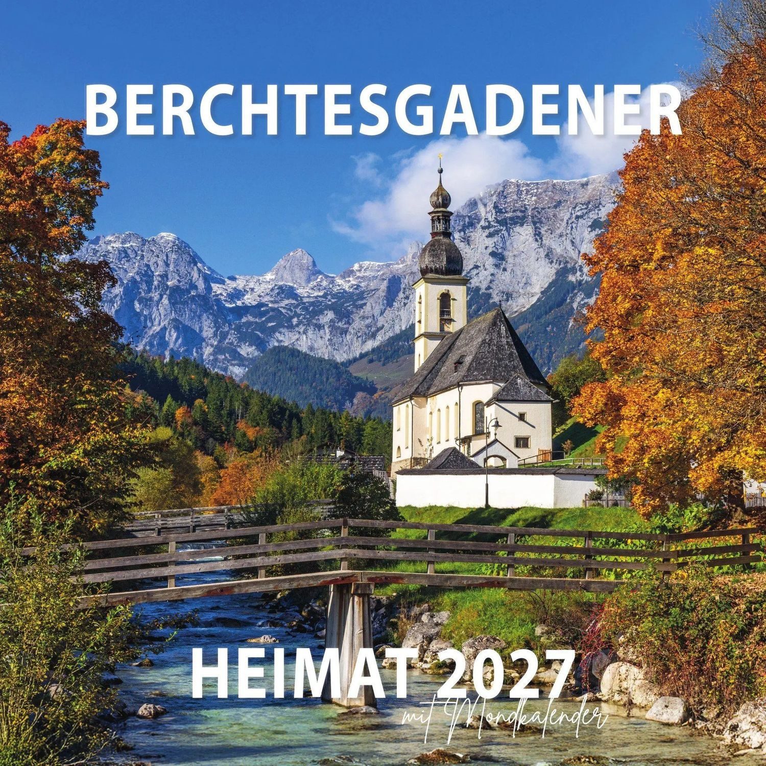 Wandkalender Berchtesgadener Heimatkalender 2027