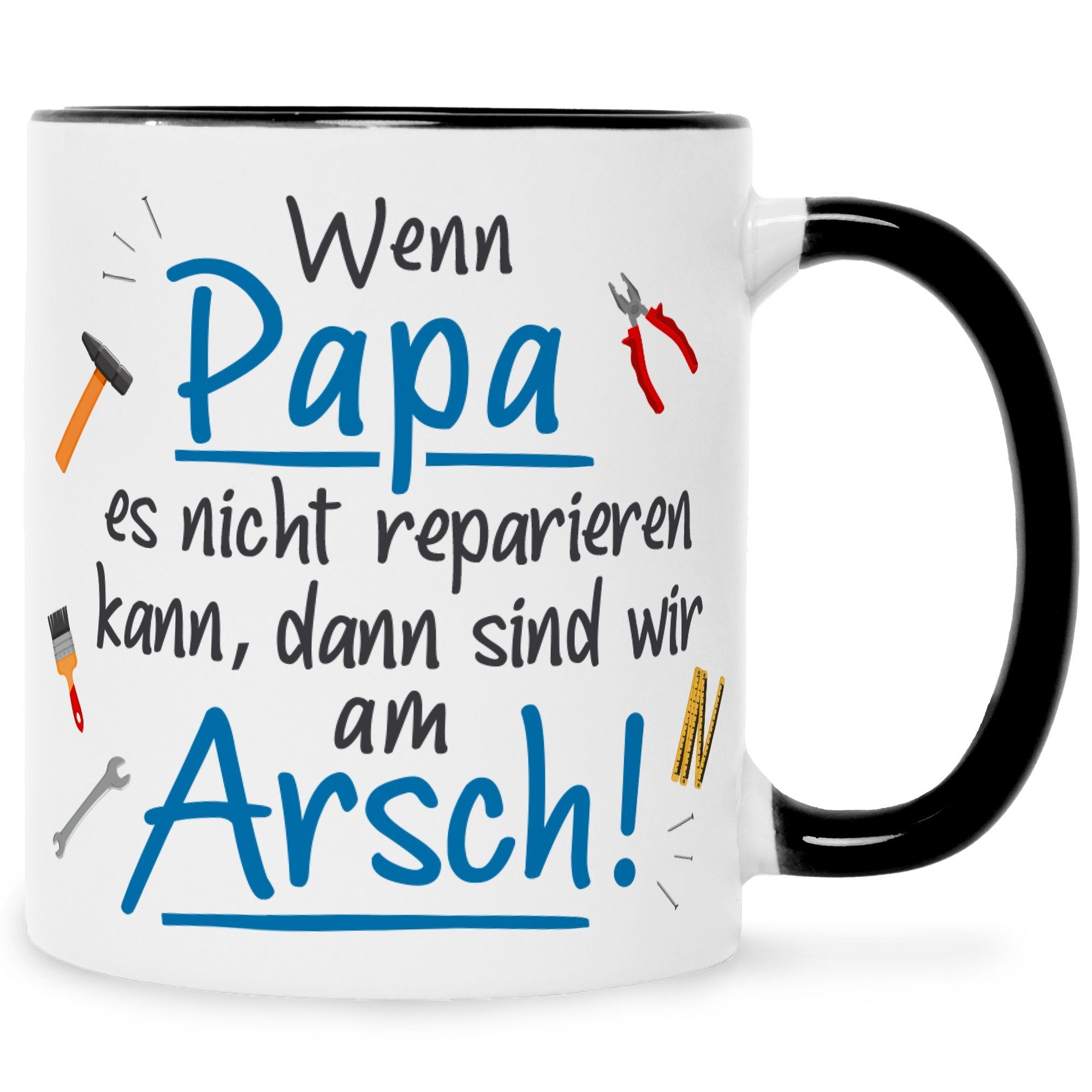 GRAVURZEILE Tasse Bedruckte Tasse mit Spruch - Wenn Papa es nicht reparieren -, Lustige Geschenke für Heimwerker - Geschenk für Papa Vatertag Schwarz Weiß