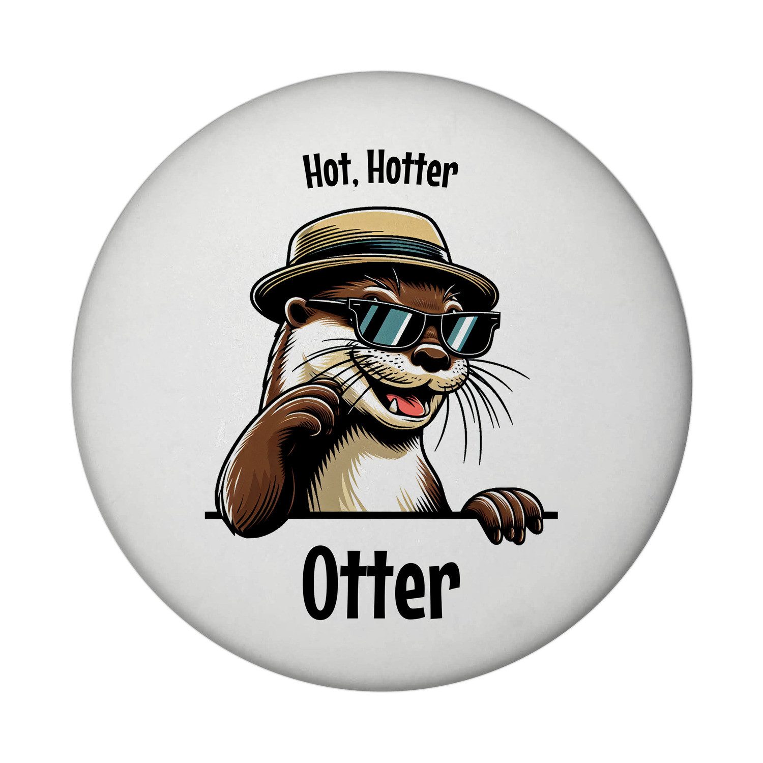 Magnet Cooler Otter Magnet rund mit Spruch Hot Hotter Otter