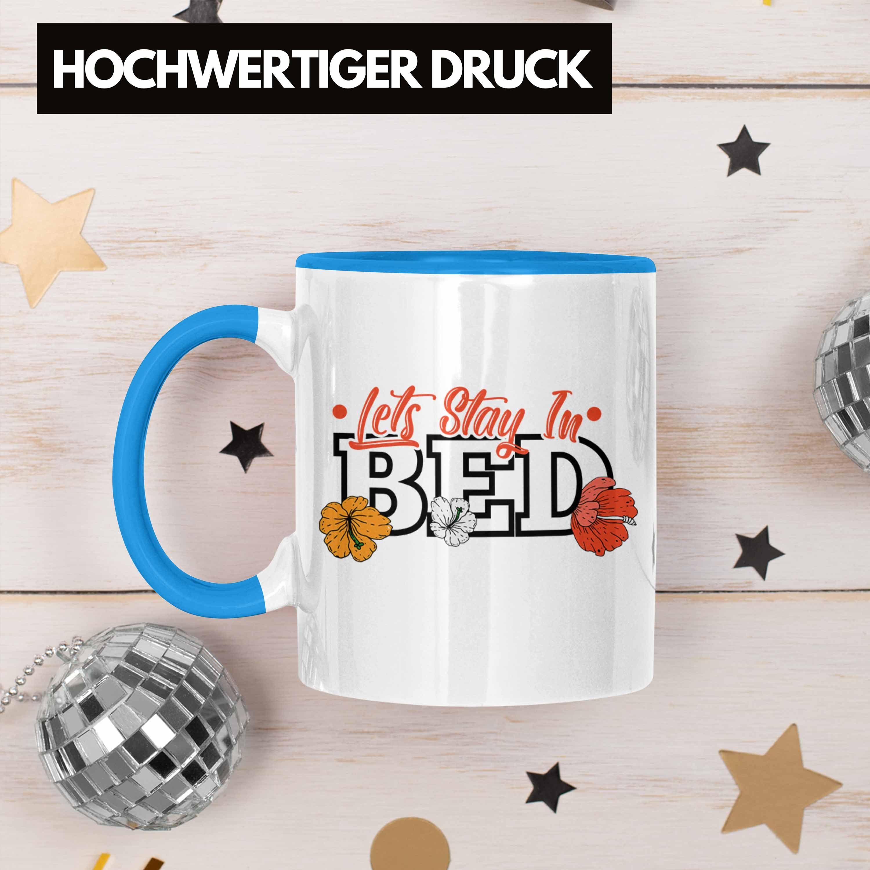 Trendation Lustiger - Tasse Spruch Blau Geschenk Tasse Wochenende Frauen Trendation Stay Mittagsschlaf Lets Tasse Bed Naps In