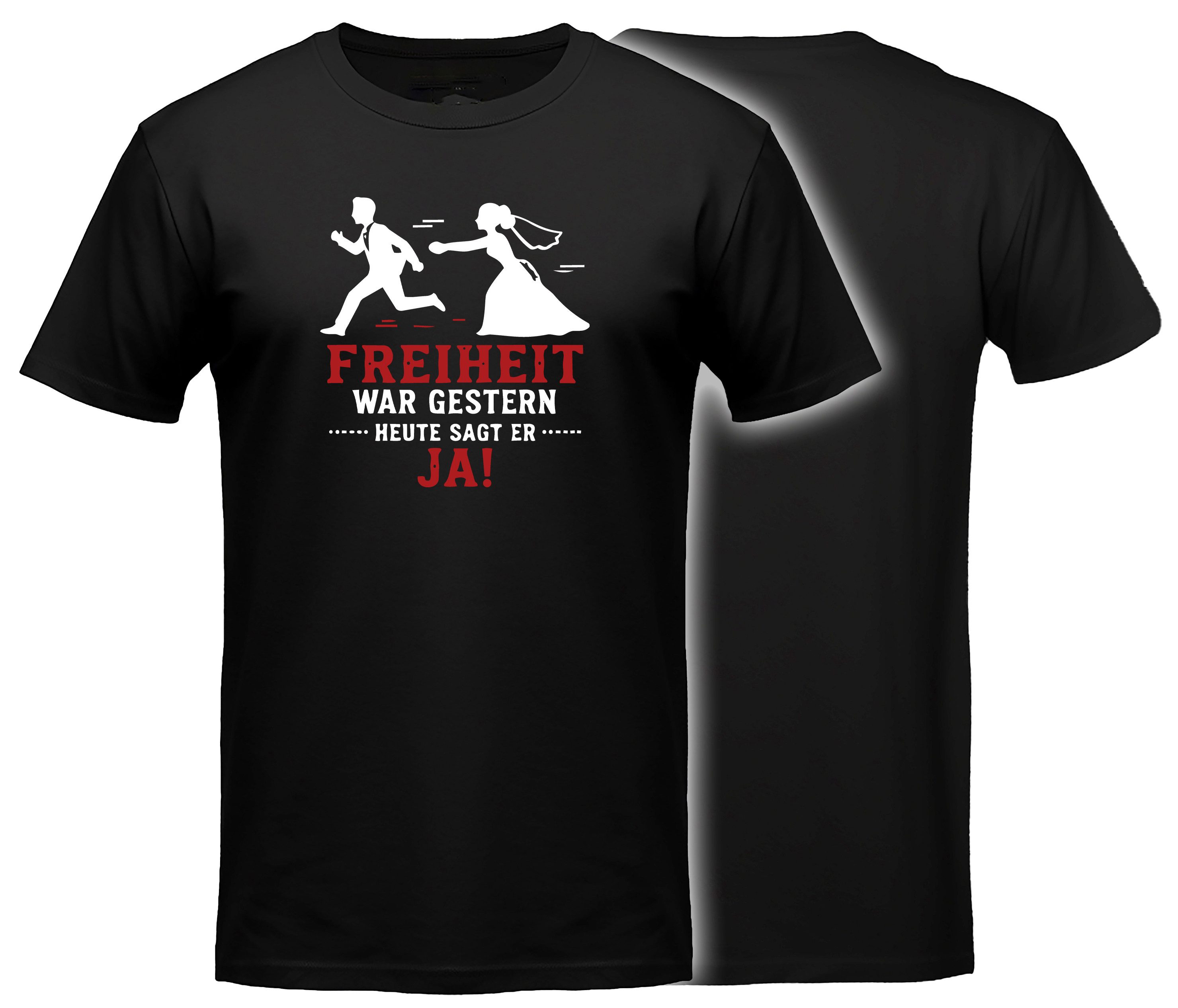 MyDesign24 T-Shirt JGA Shirt - Jungesellenabschied T-Shirt - Freiheit war gestern Kurzarm T-Shirt schwarz Regular Fit Gr.L i888