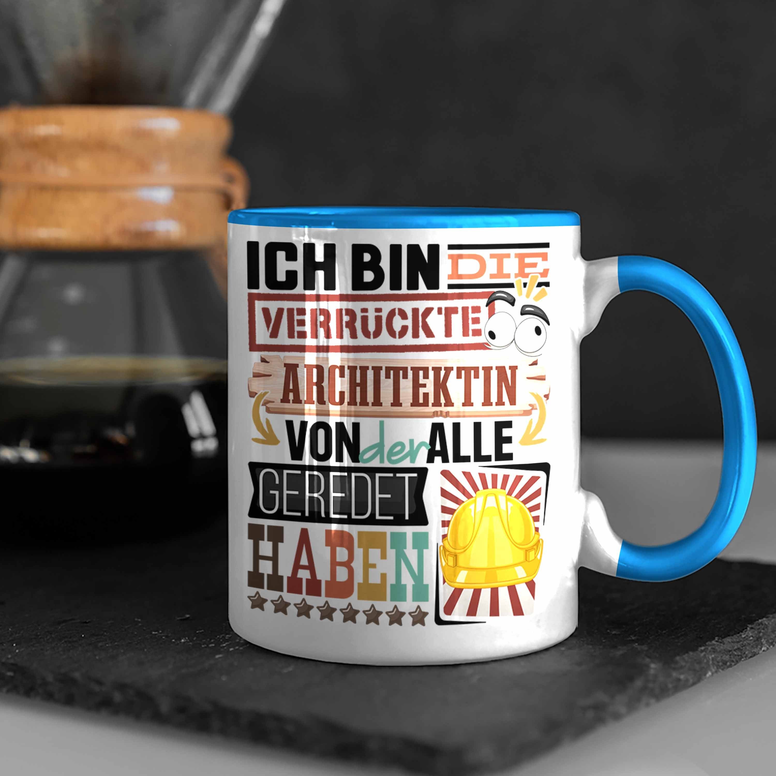 Trendation Tasse Architektin Tasse Geschenk Spruch Blau Geschenkidee Lustig für Architektin