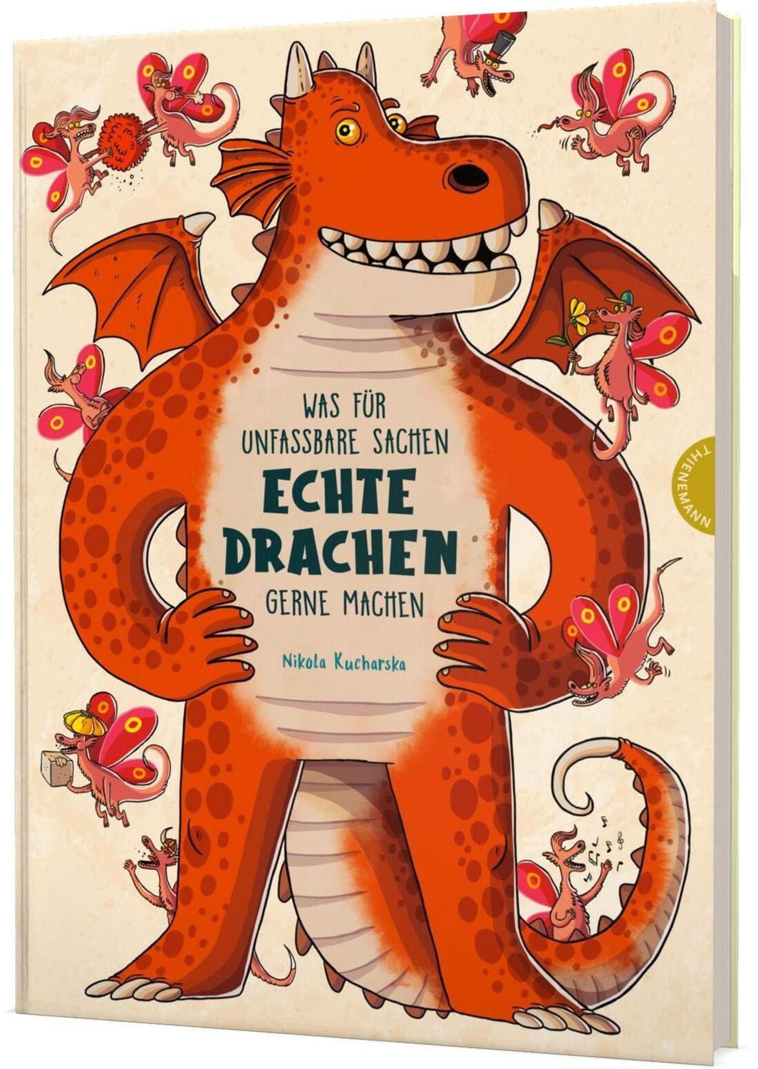 Was für unfassbare Sachen echte Drachen gerne machen / Nikola Kucharska
