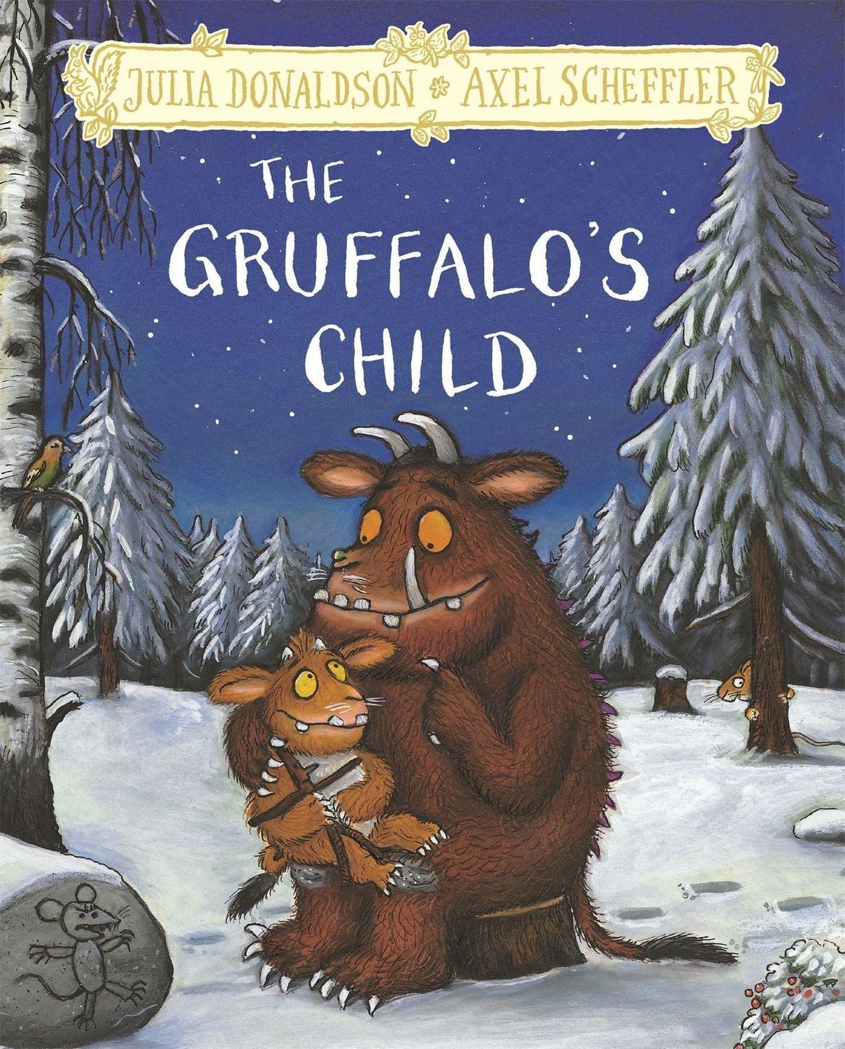 The Gruffalo's Child. Hardback Gift Edition / Julia Donaldson