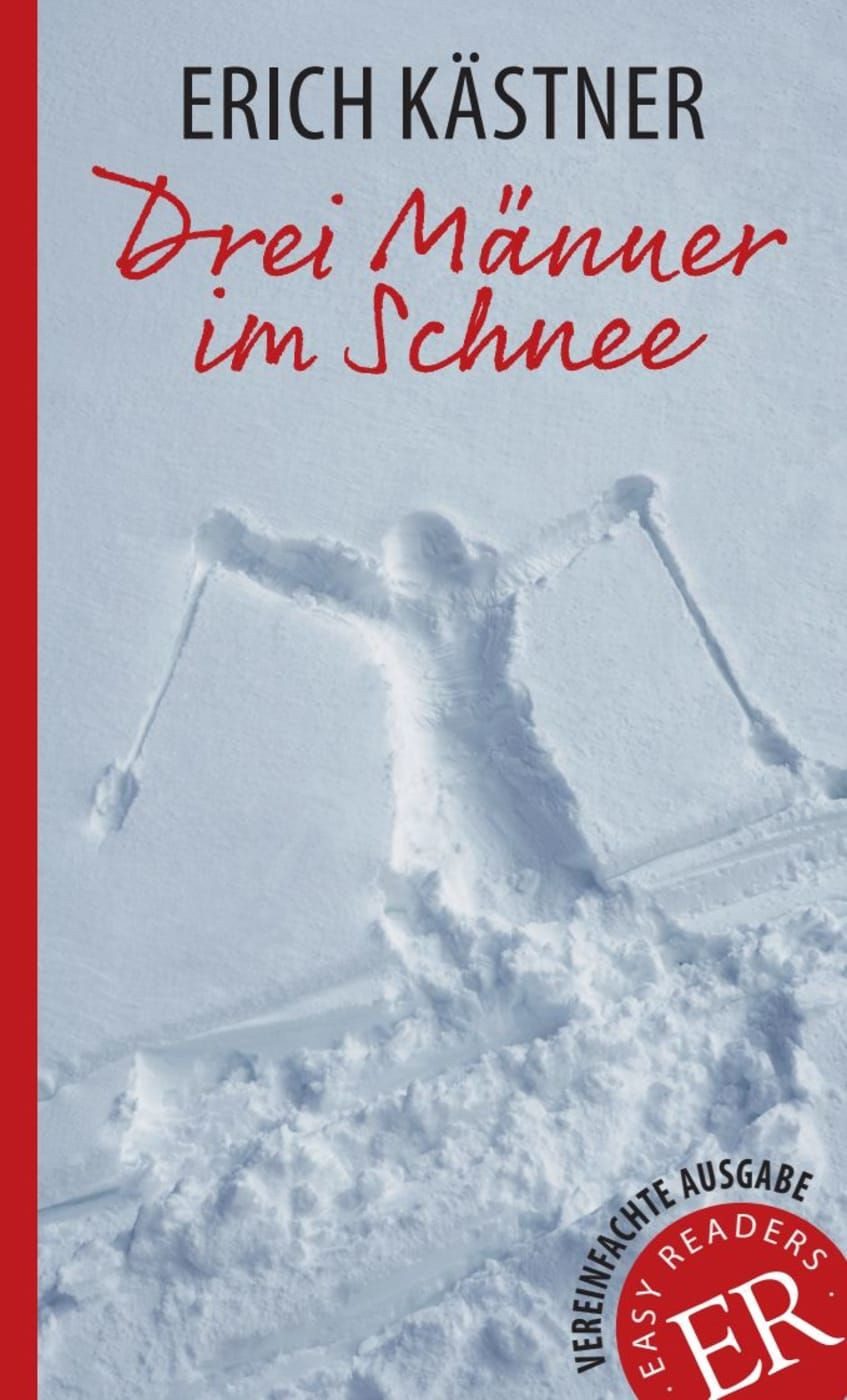 Schulbuch Drei Männer im Schnee Deutsche Lektüre für das GER-Niveau B1. Gekürzt, Erich Kästner
