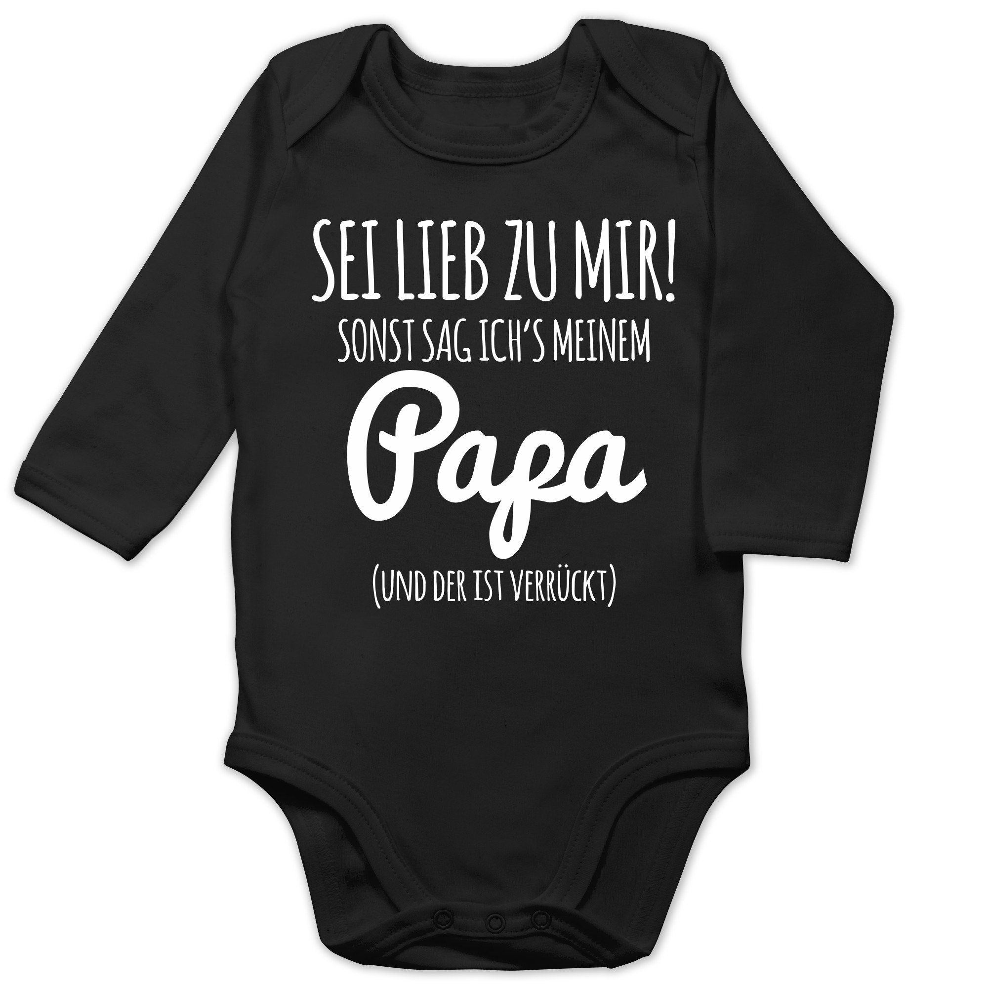 Shirtracer Body »Sei lieb zu mir sonst sag ichs Papa Sprüche Baby