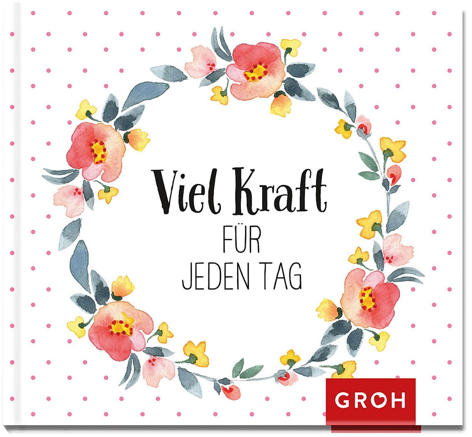 Viel Kraft für jeden Tag / diverse