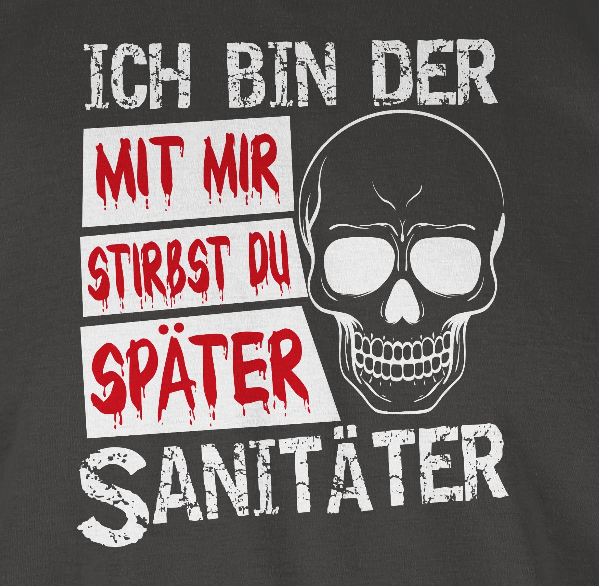 Shirtracer Sanitäter Herren Mit später Kostüme Dunkelgrau mir stirbst du T-Shirt Halloween 3