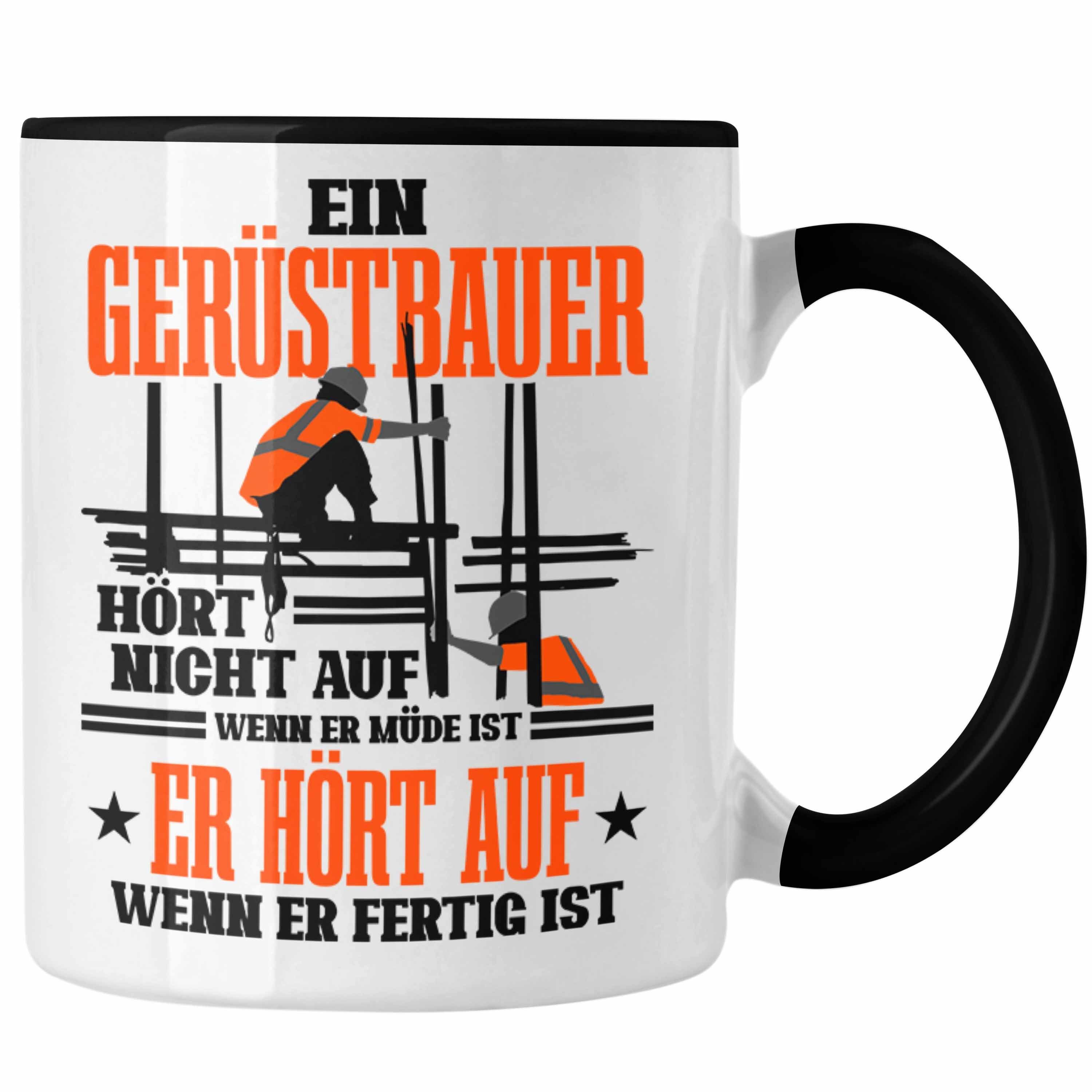Trendation Tasse Tasse für Gerüstbauer Geschenk Spuch Männer Gerüstbau Schwarz | Teetassen