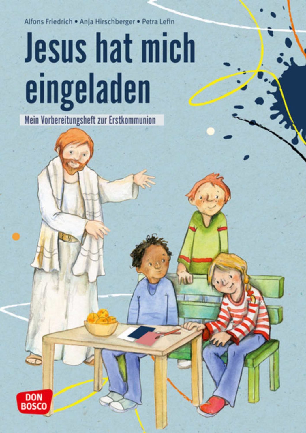 Jesus hat mich eingeladen / Alfons Friedrich SDB, Anja Hirschberger