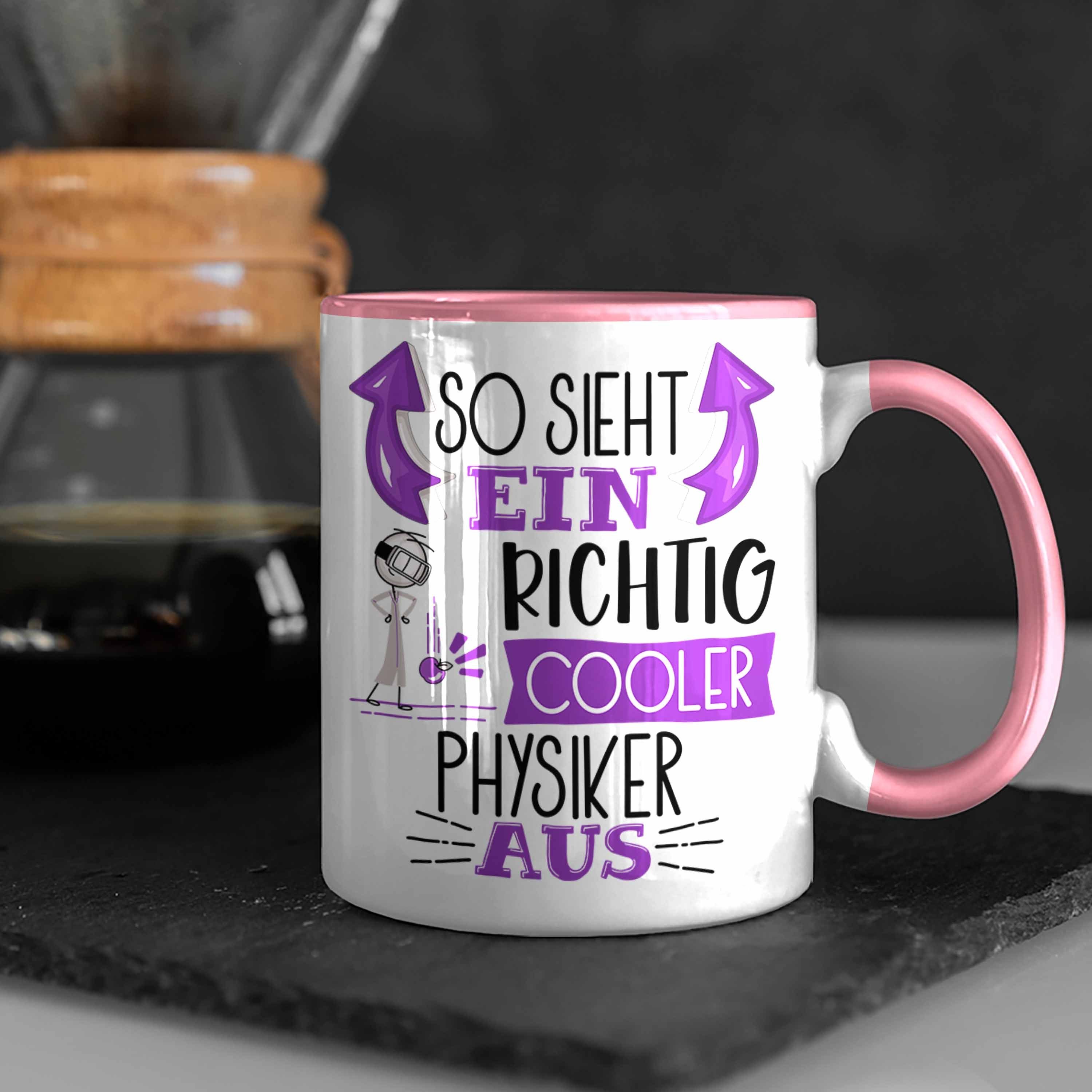 RIchtig Tasse So Physiker Tasse Ein Gesc Cooler Trendation Physiker Geschenk Rosa Aus Sieht