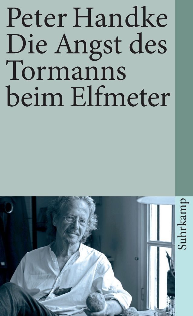 Belletristik Die Angst des Tormanns beim Elfmeter Erzählung Peter Handke