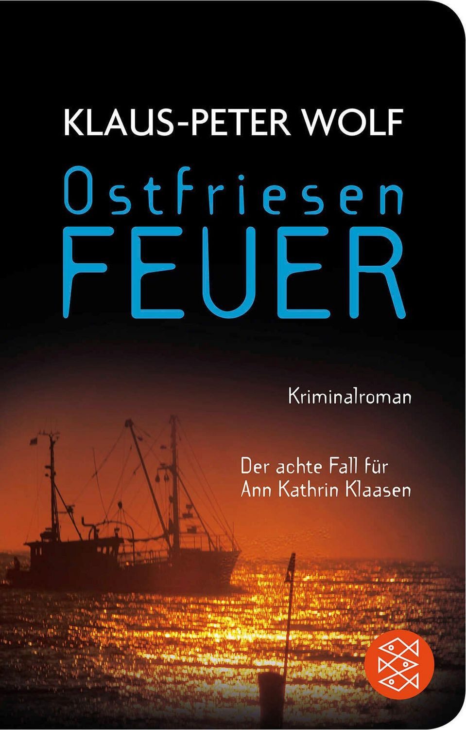 Ostfriesenfeuer / Ann Kathrin Klaasen Band 8 / Klaus-Peter Wolf