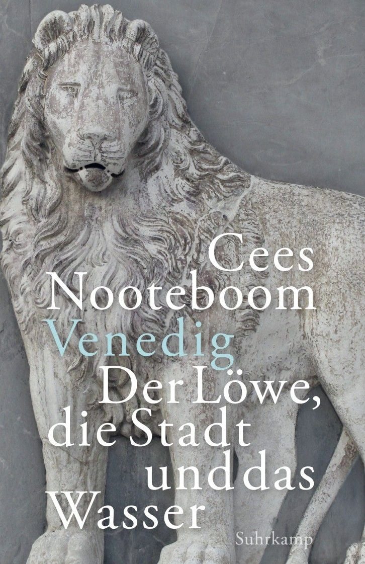 Venedig. Der Löwe, die Stadt und das Wasser / Cees Nooteboom