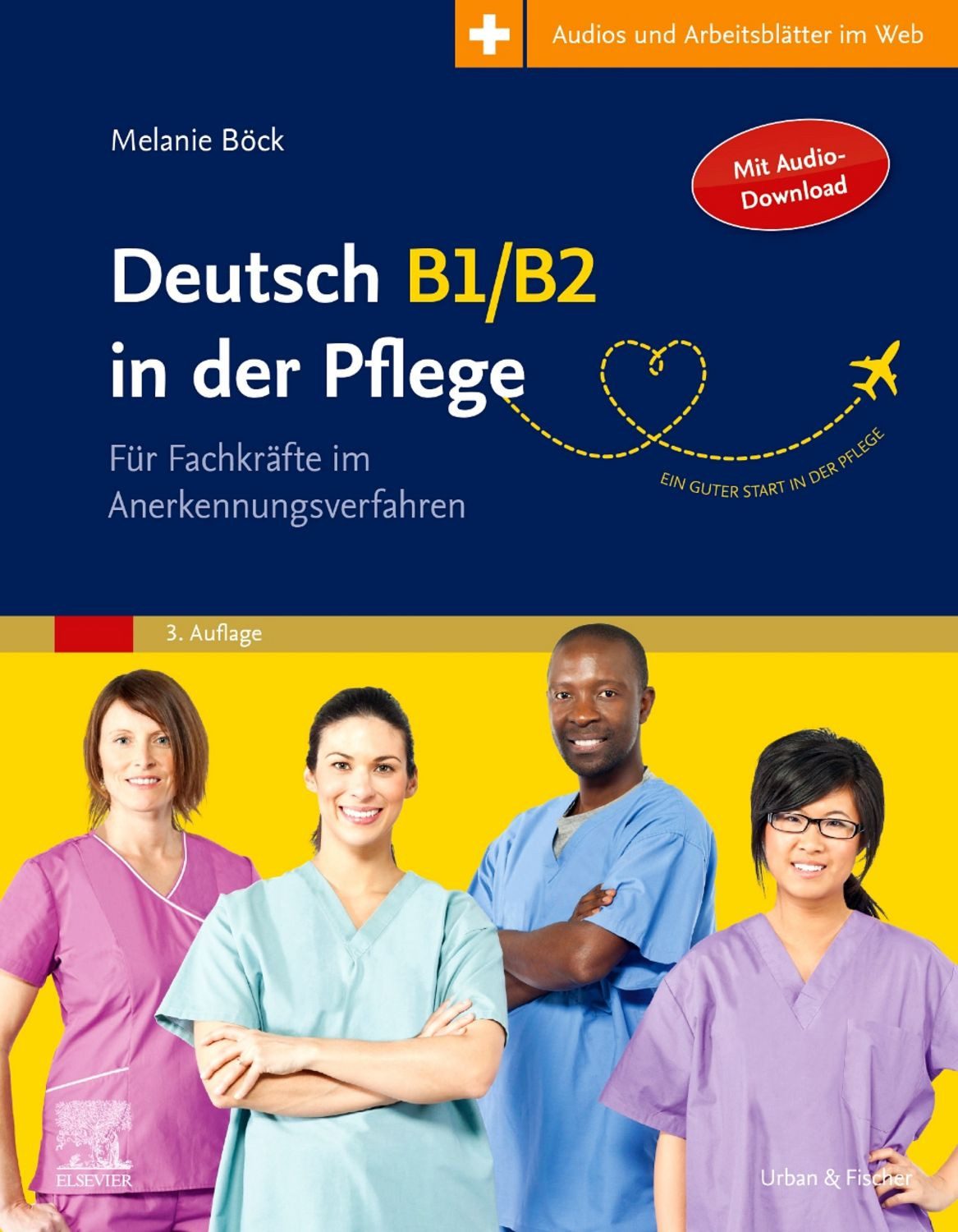 Deutsch B1/B2 in der Pflege / Melanie Böck, Hans-Heinrich Rohrer