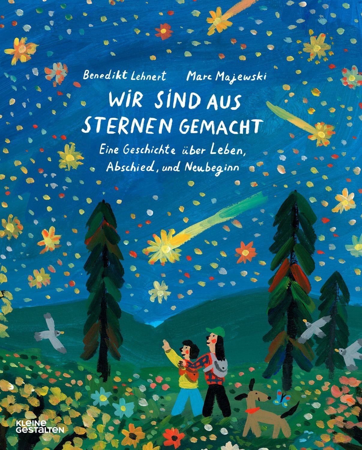 Wir sind aus Sternen gemacht / Benedikt Lehnert