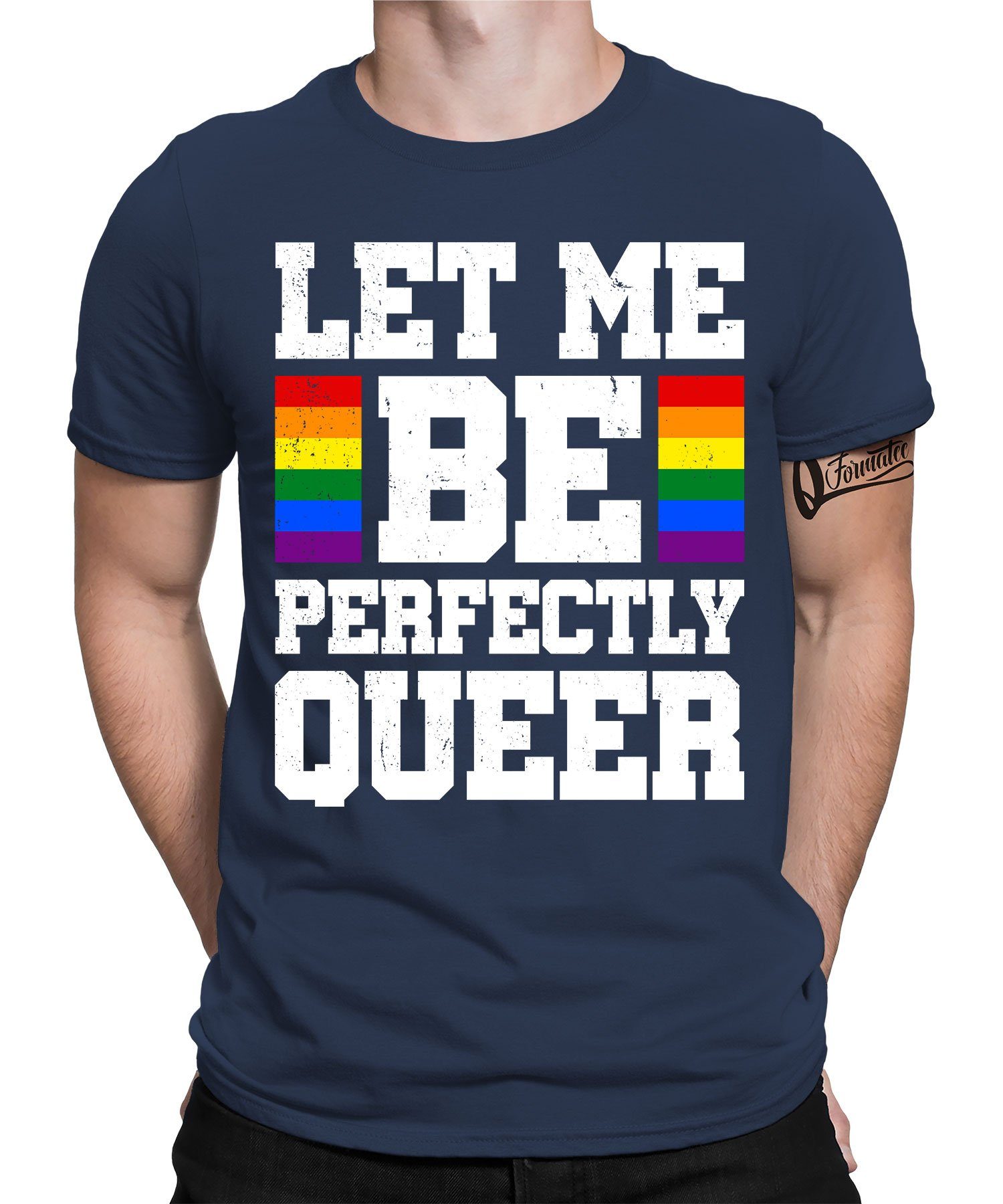 Quattro Formatee Kurzarmshirt Let me Navy LGBT (1-tlg) be Perfectly Blau Queer Herren Regenbogen Pride T-Shirt - Stolz