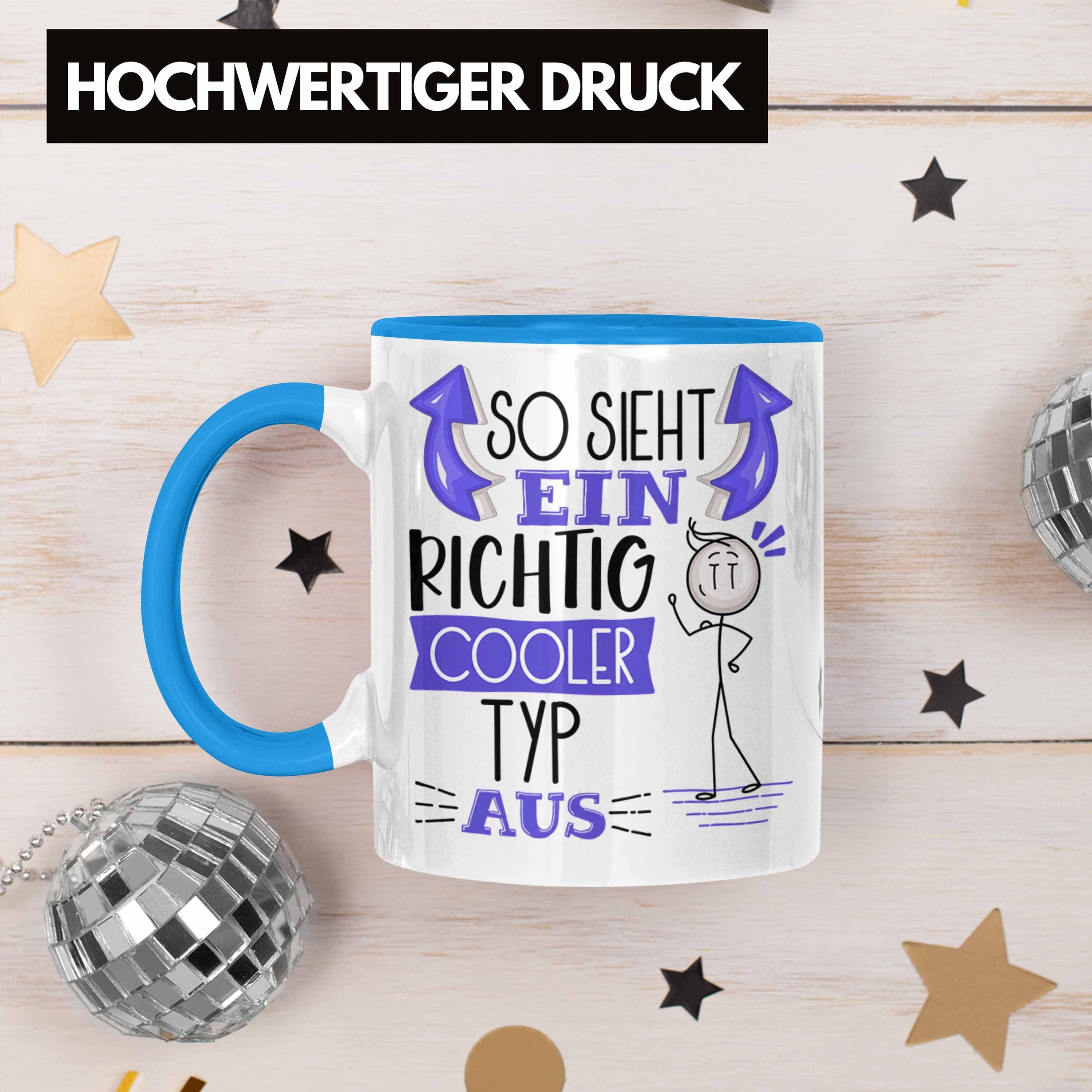 Trendation Tasse Typ Tasse Geschenk Typ So Blau Cooler Lu RIchtig Aus Geschenkidee Ein Sieht