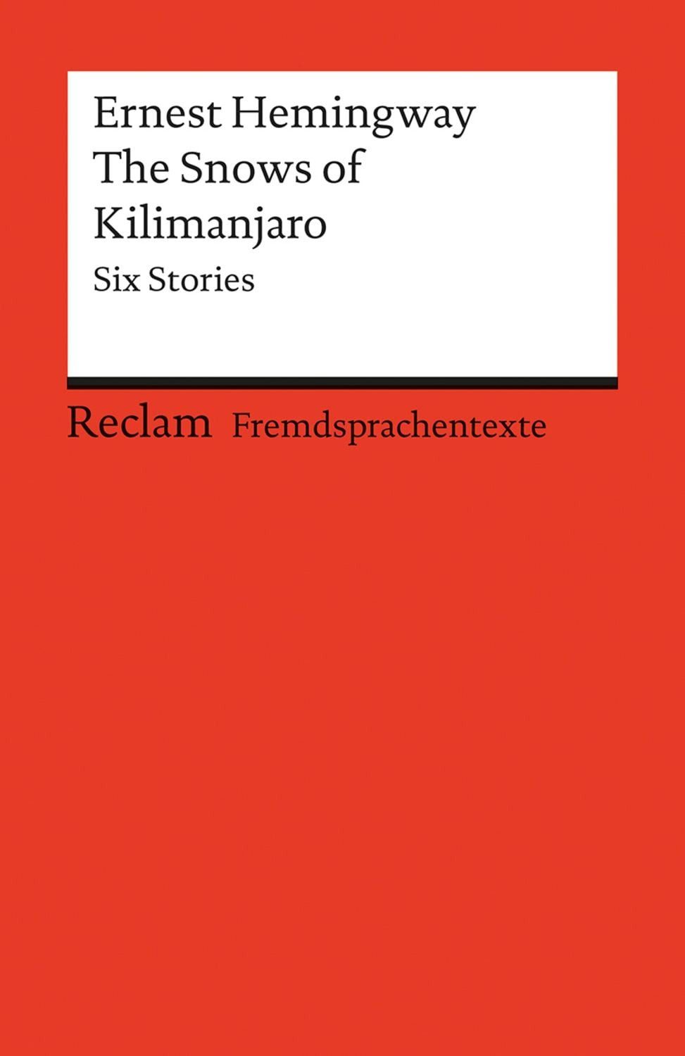 The Snows of Kilimanjaro. Six Stories / Ernest Hemingway