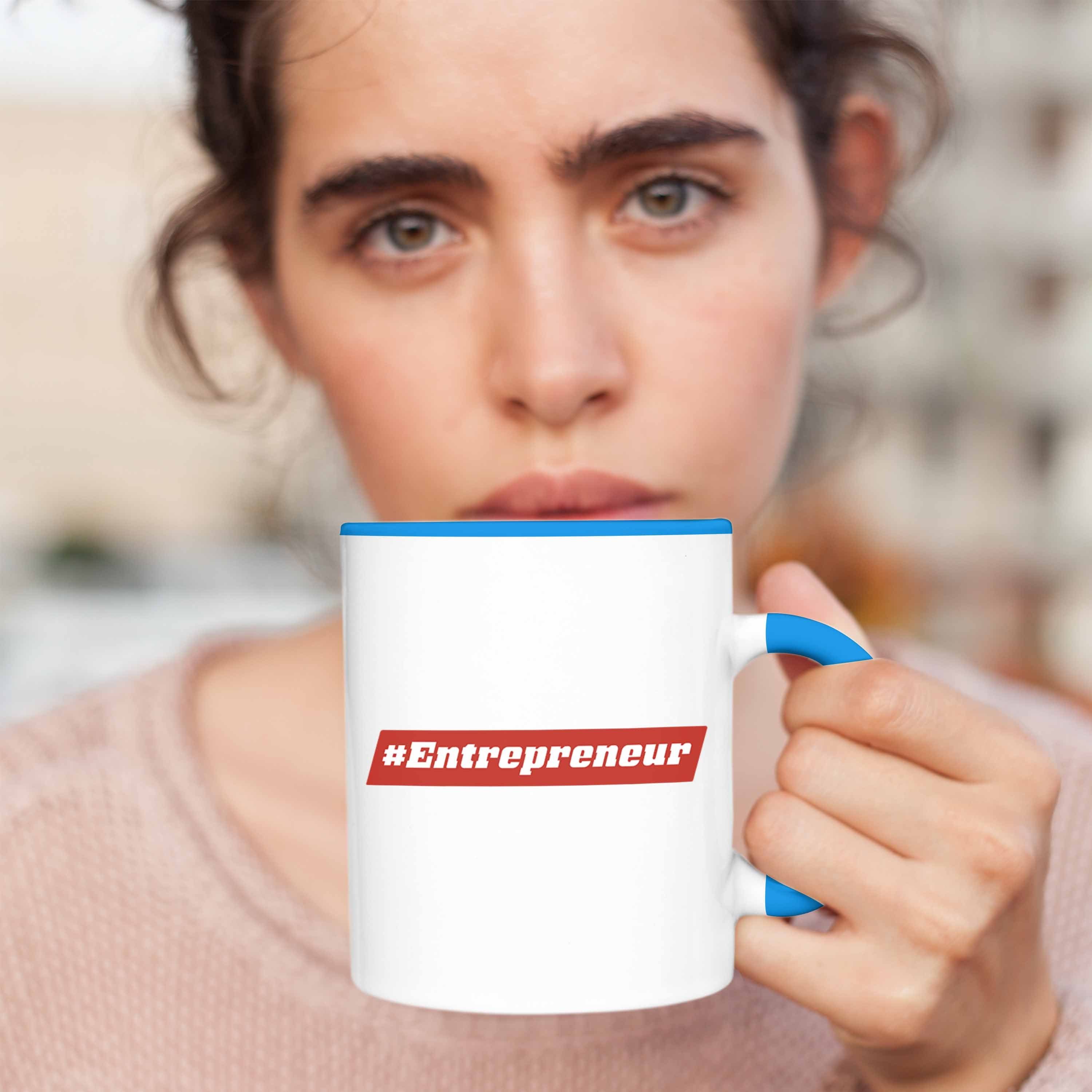 Blau Tasse Geschenk Entrepreneur Spruch Trendation Motivation Entrepreneurship - Tasse Trendation