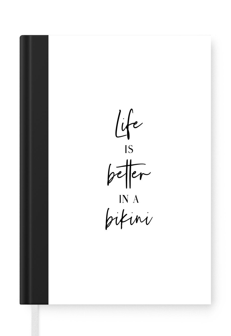 Merkzettel, Leben - Das Bikini 98 MuchoWow Haushaltsbuch Tagebuch, Notizbuch Wythe, Journal, besser ist - A5, Seiten, Zitat Notizheft, im