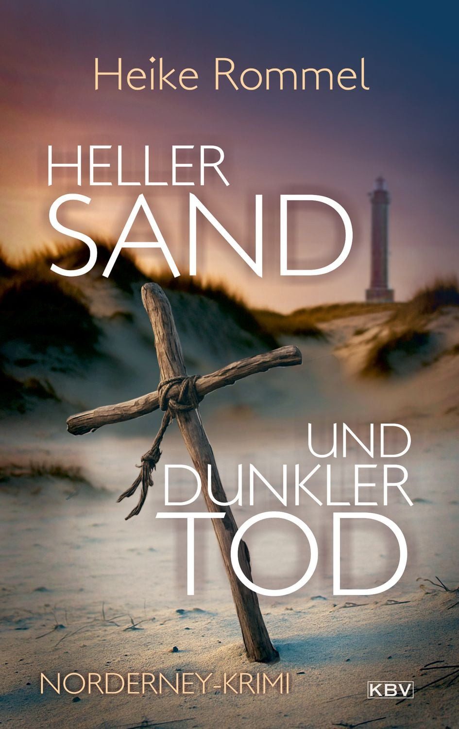 Heller Sand und dunkler Tod / Heike Rommel