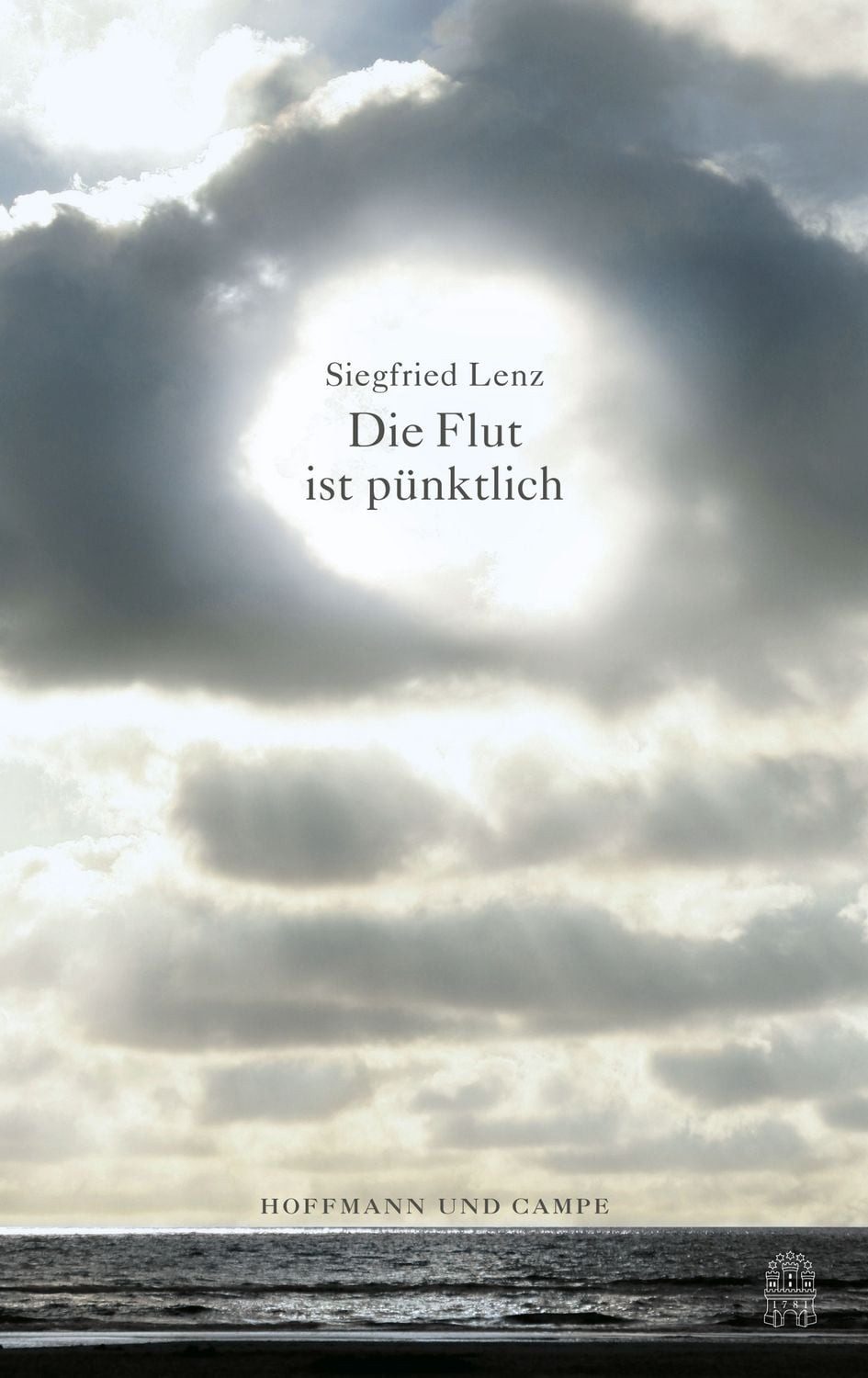 Die Flut ist pünktlich / Siegfried Lenz