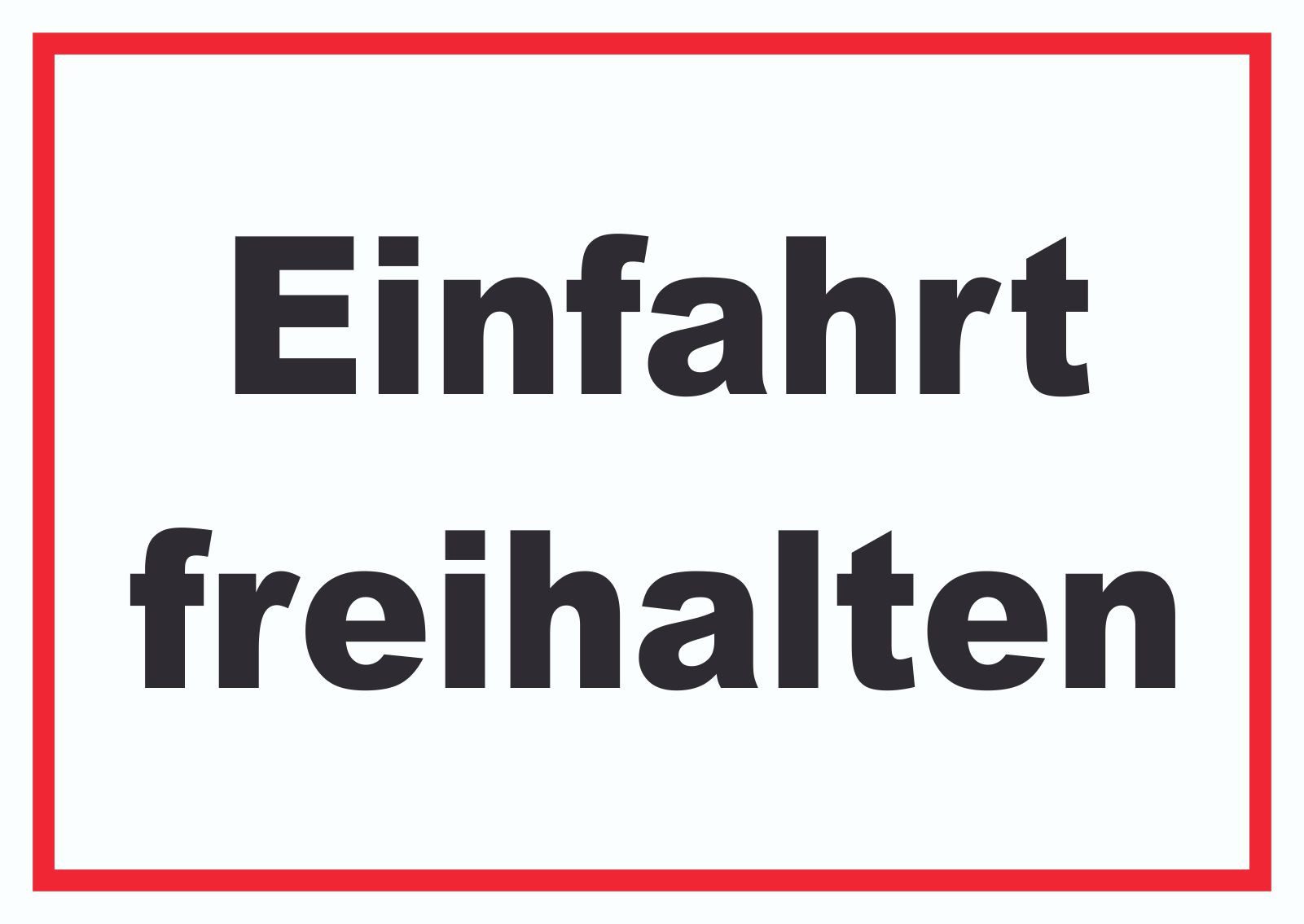 Hinweisschild Einfahrt freihalten Schild schwarz-weiß-rot