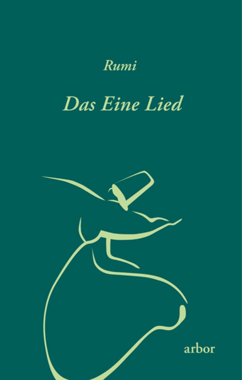 Das Eine Lied / Rumi