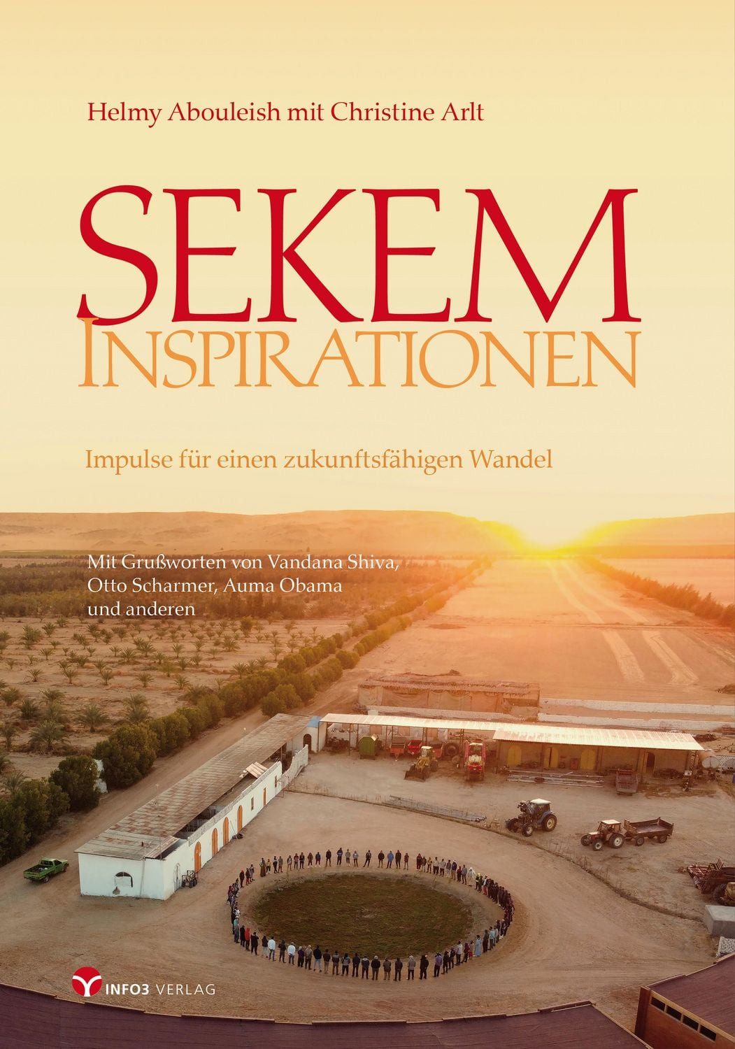 Sekem Inspirationen / Helmy Abouleish, Impulse für einen zukunftsfähigen Wandel