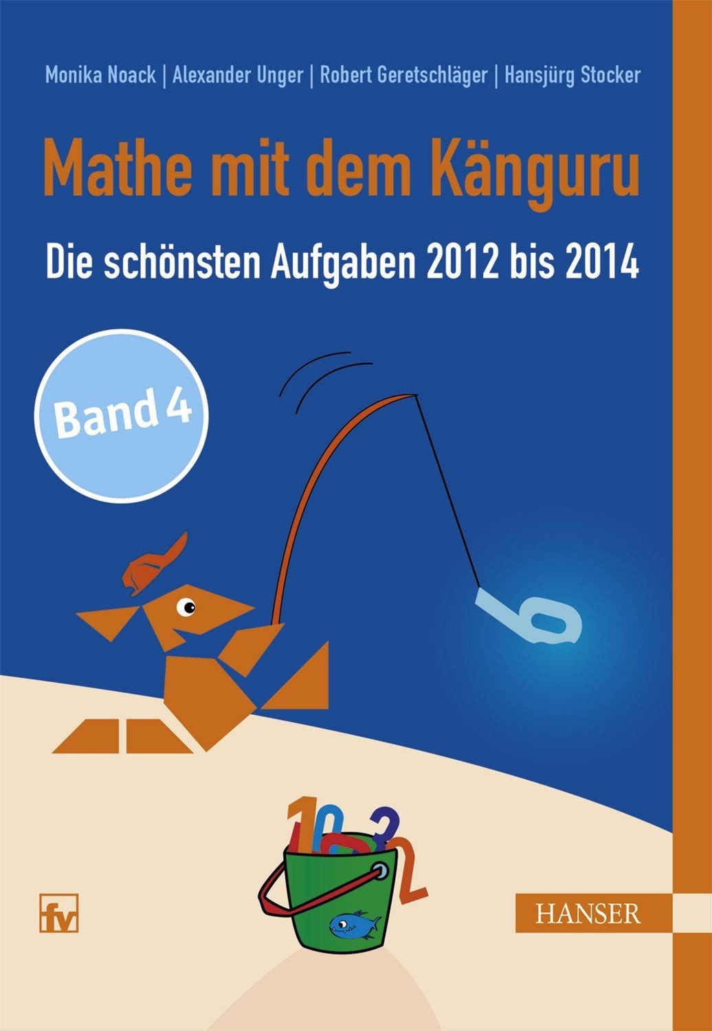 Mathe mit dem Känguru 4 / Monika Noack, Alexander Unger, Robert Geretschläger, Hansjürg Stocker