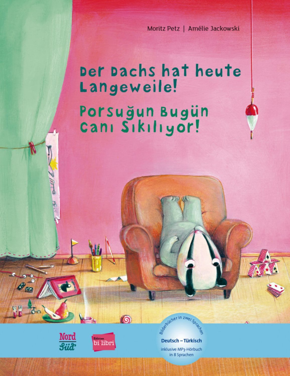 Der Dachs hat heute Langeweile! (Deutsch-Türkisch) / Moritz Petz